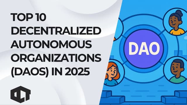 Top 10 Decentralized Autonomous Organizations (DAOs) in 2025 | Our ...