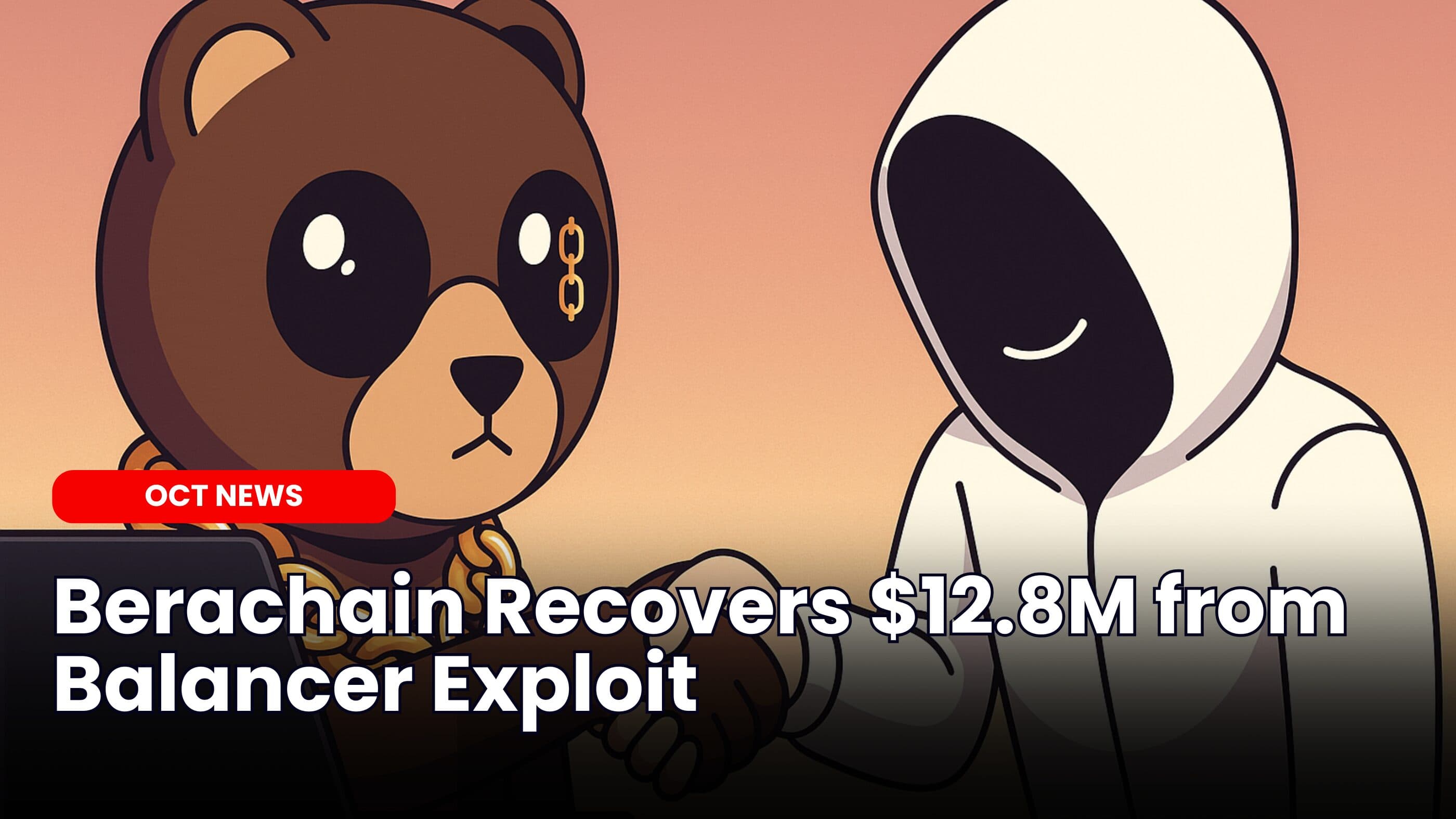 Berachain Recovers $12.8M from Balancer Exploit image