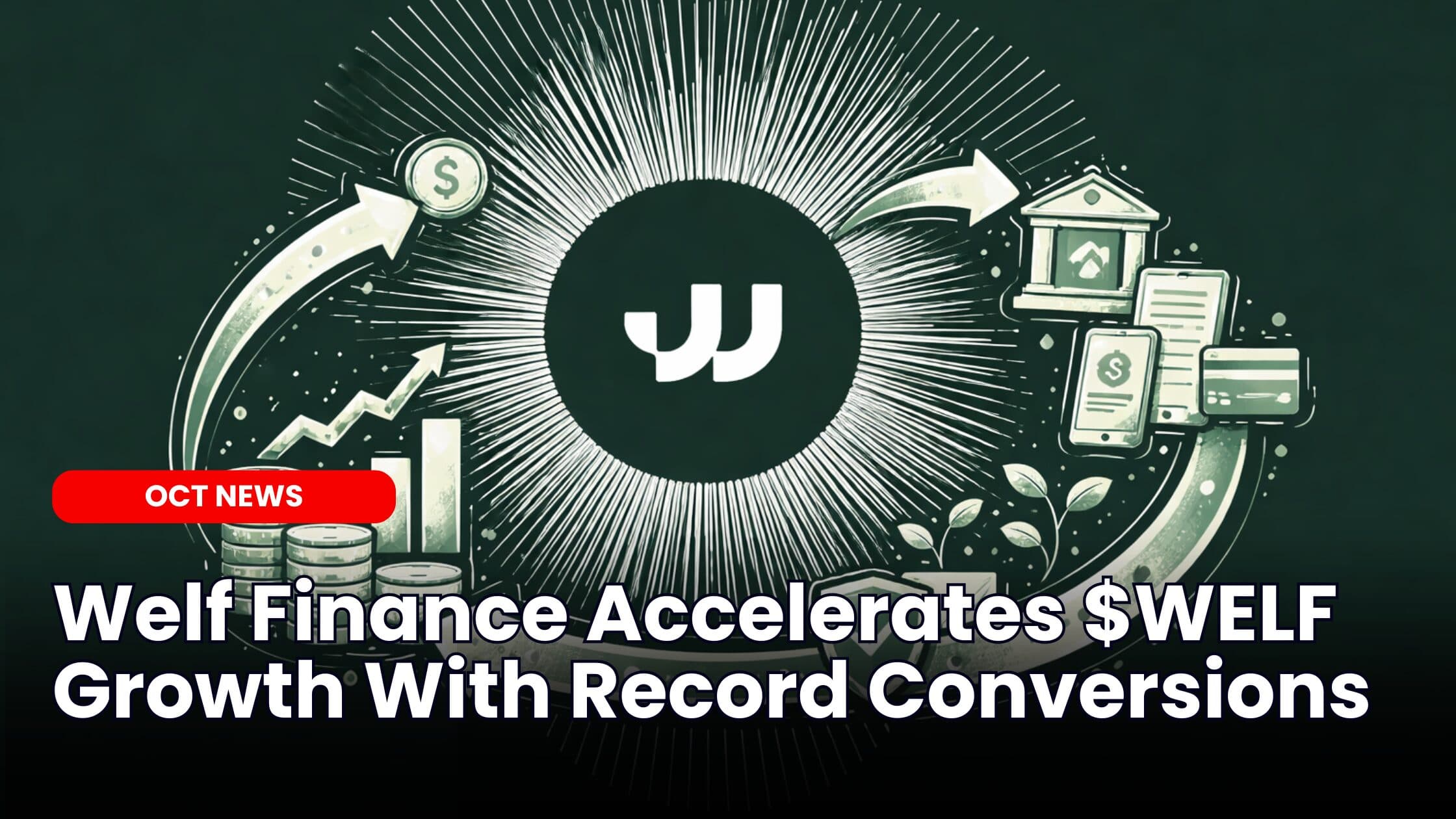Welf Finance Accelerates $WELF Growth With Record Conversions image