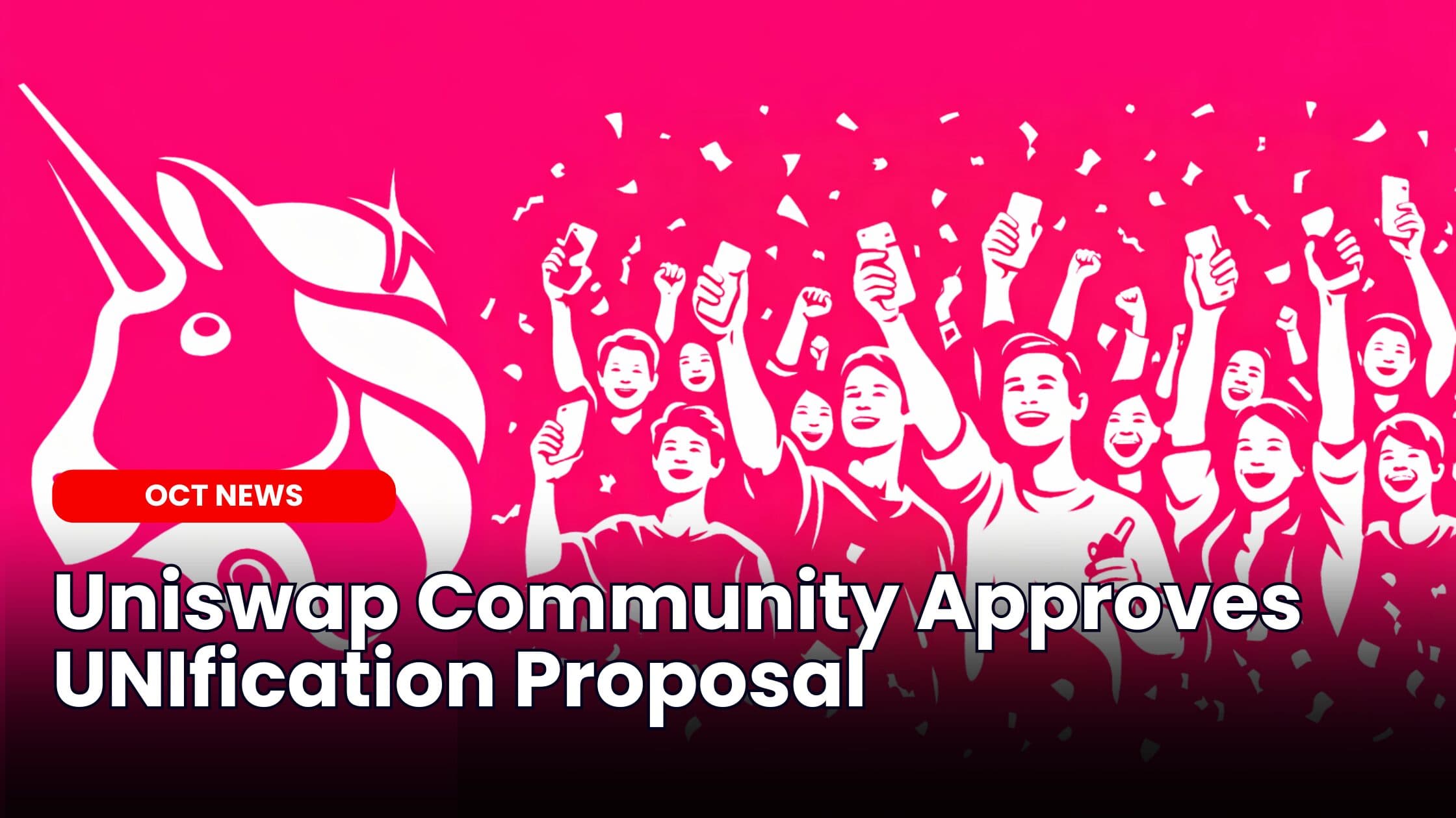 Uniswap Community Approves UNIfication Proposal