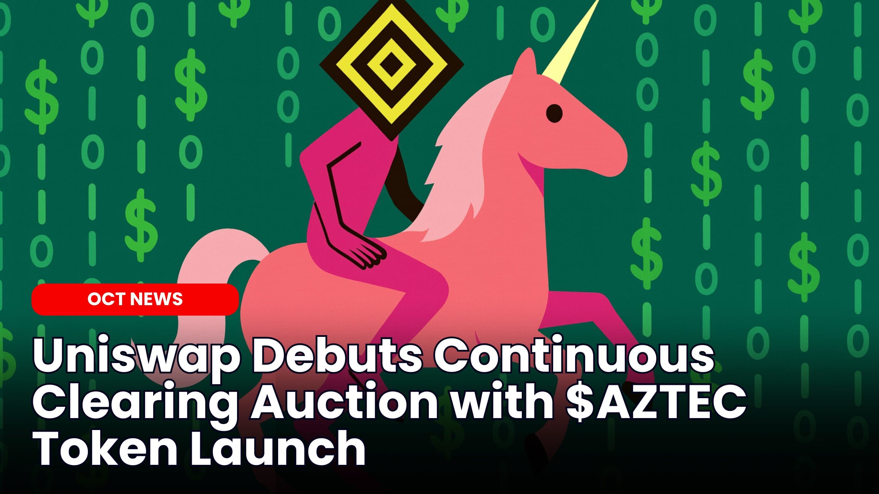 Uniswap Debuts CCA with $AZTEC Token Launch image