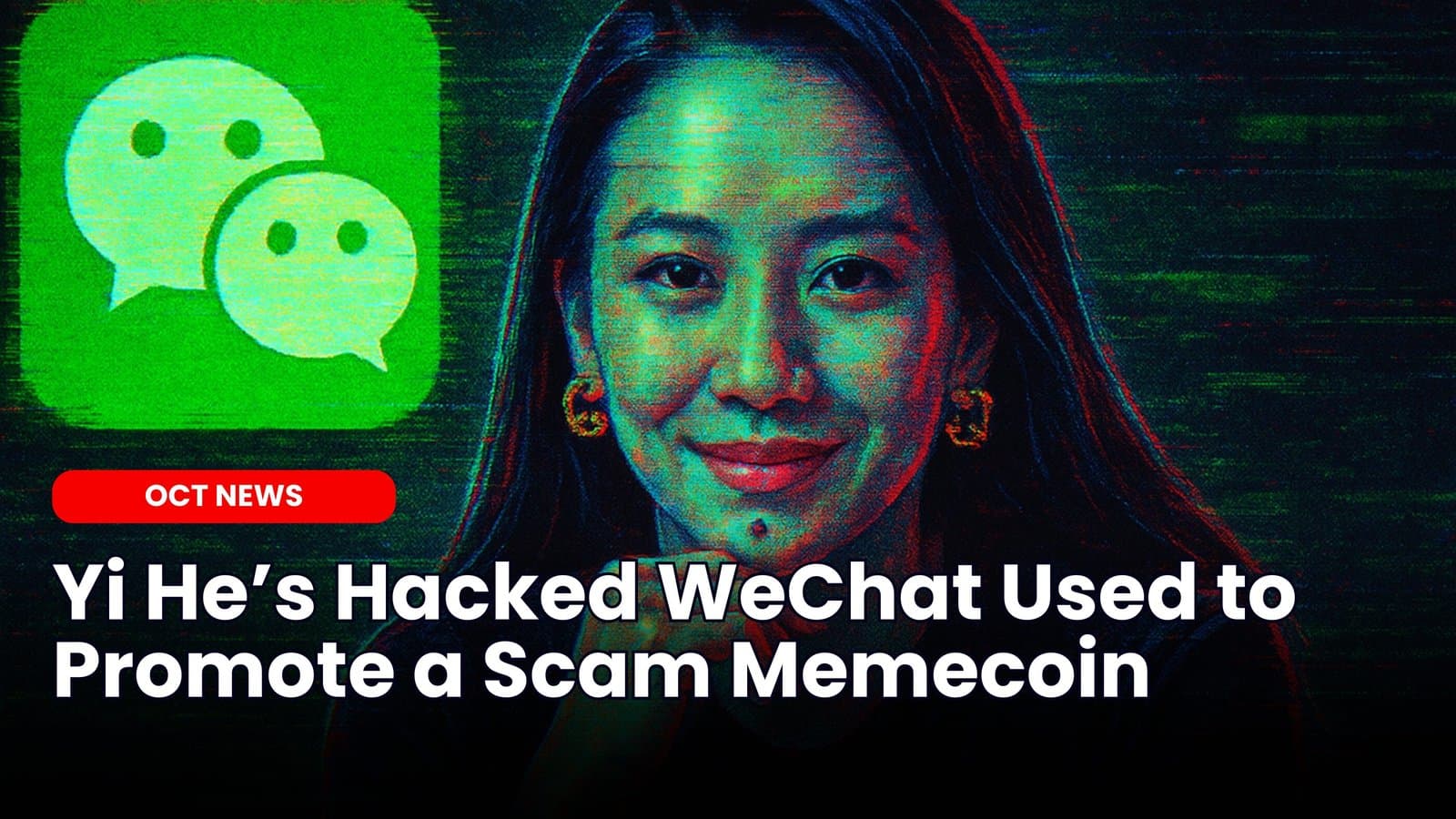 Yi He’s Hacked WeChat Used to Promote a Scam Memecoin image