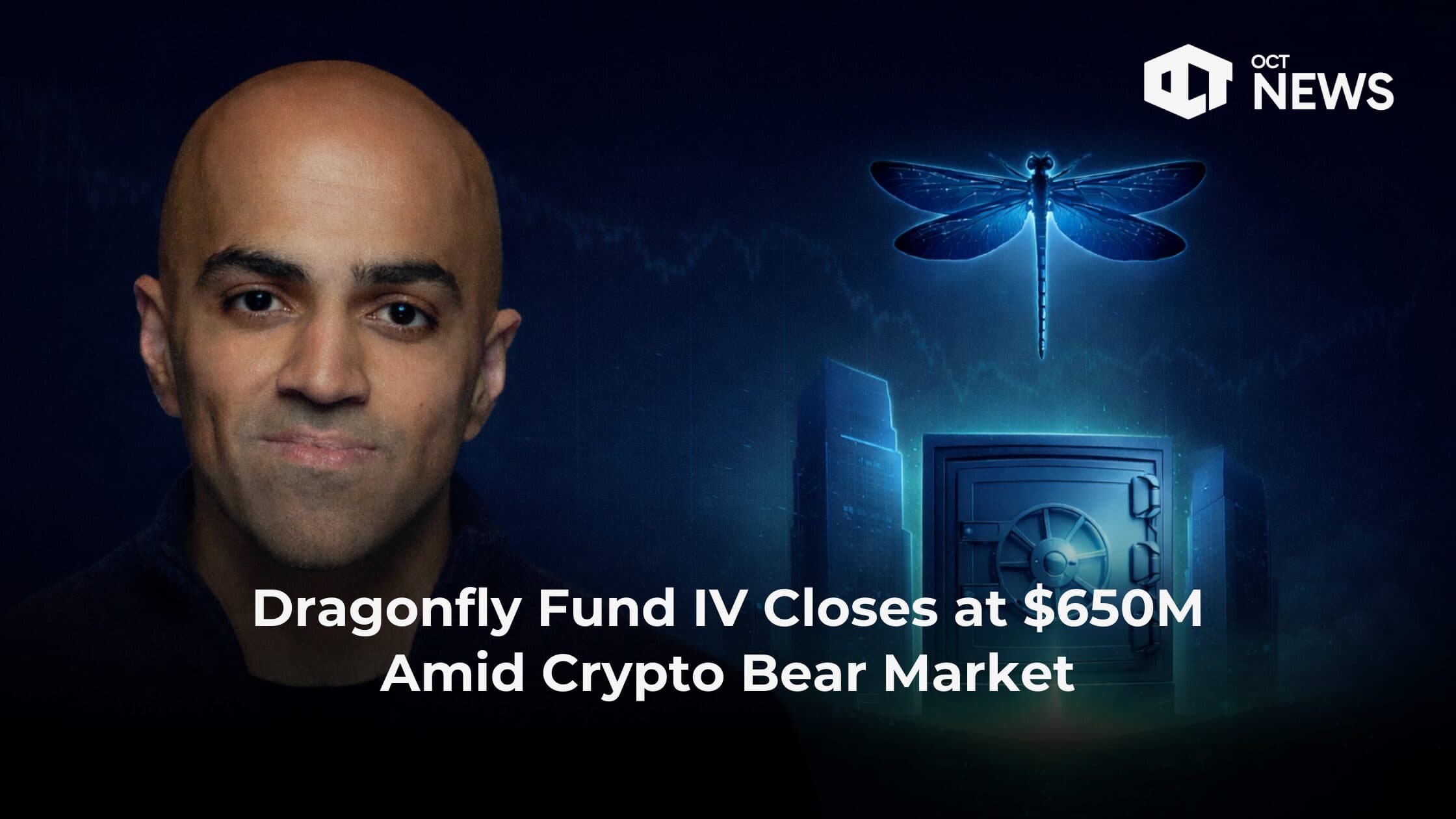 Dragonfly Fund IV Closes at $650M Amid Crypto Bear Market image