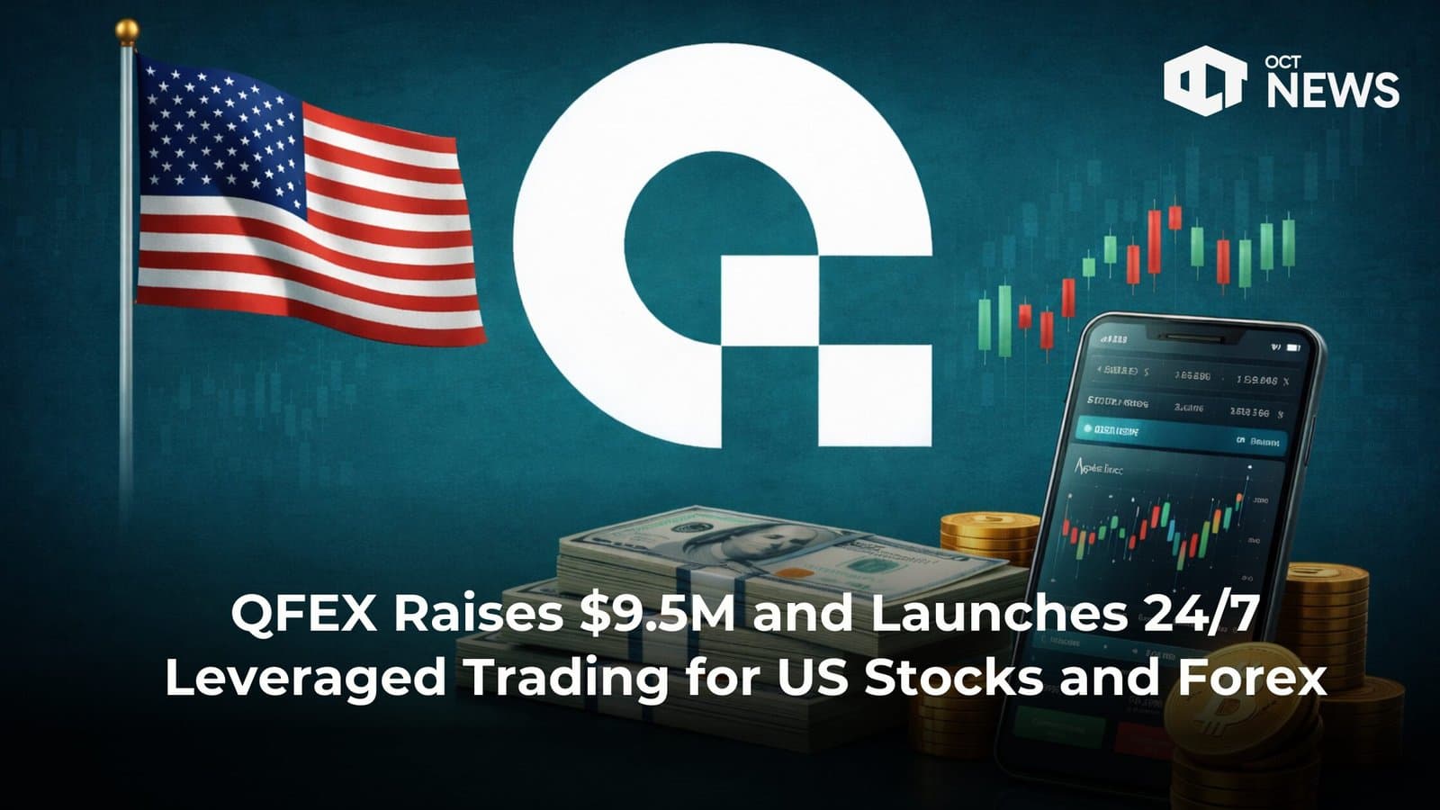 QFEX Raises $9.5M and Launches 24/7 Leveraged Trading for US Stocks and Forex