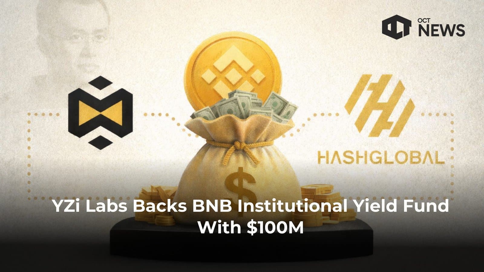 YZi Labs Backs BNB Institutional Yield Fund With $100M