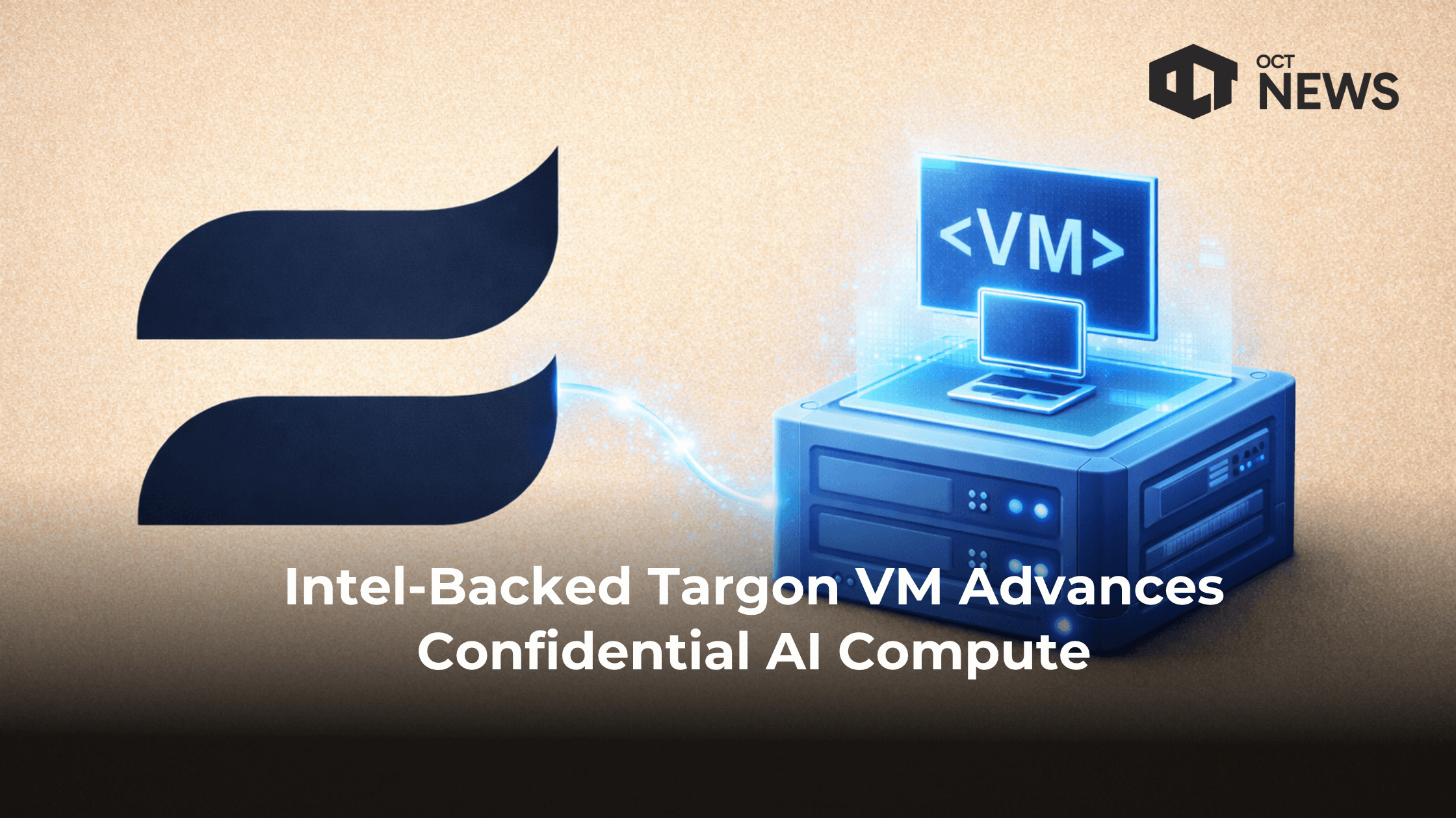 Intel-Backed Targon VM Advances Confidential AI Compute image