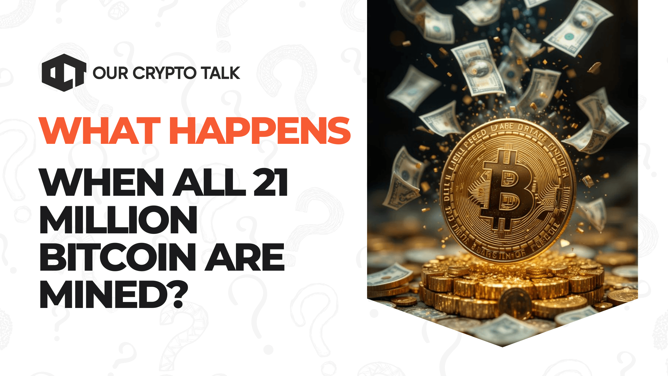 What Happens When All 21 Million Bitcoin Are Mined? image