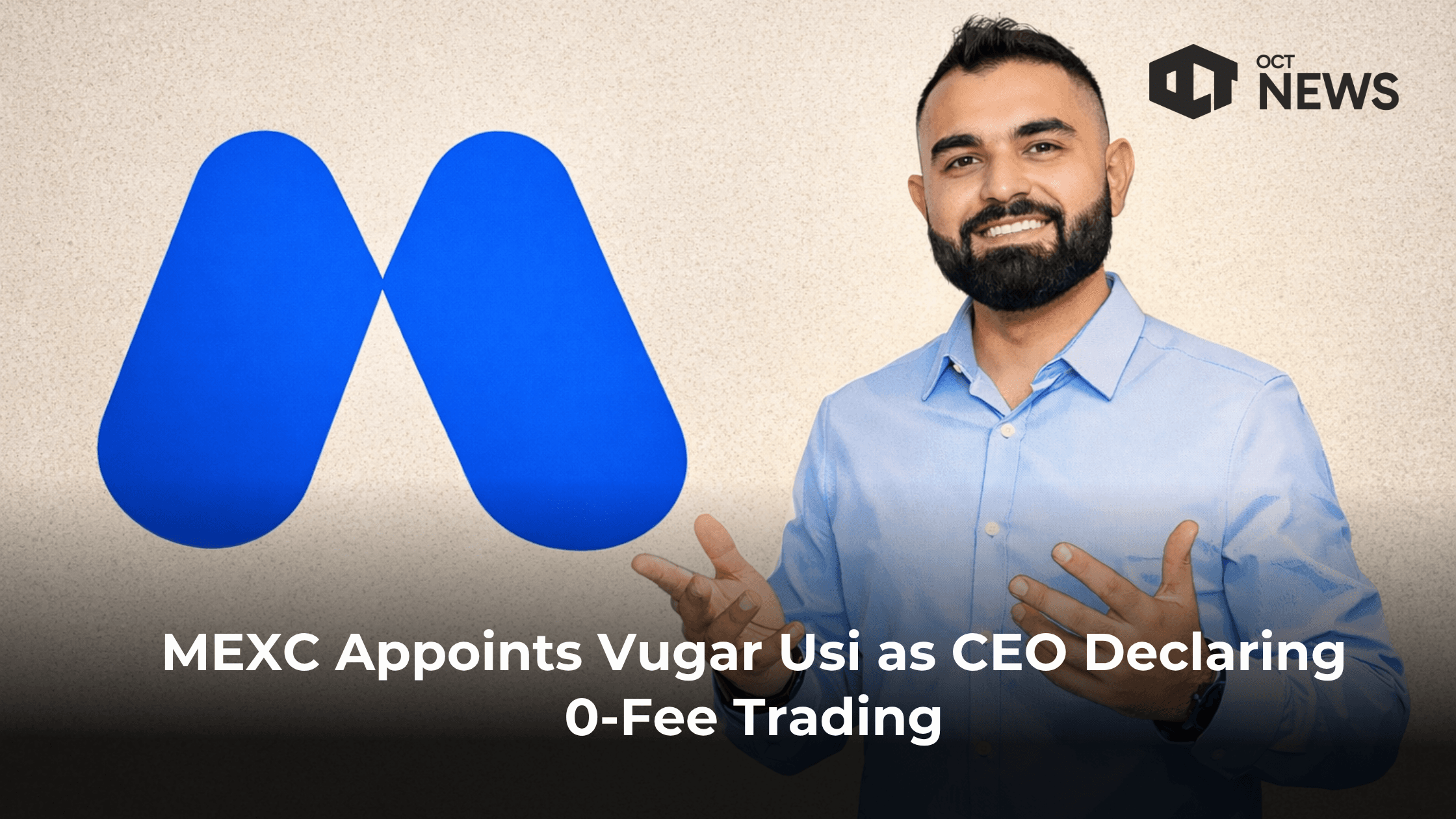 MEXC Appoints Vugar Usi as CEO Declaring 0-Fee Trading image