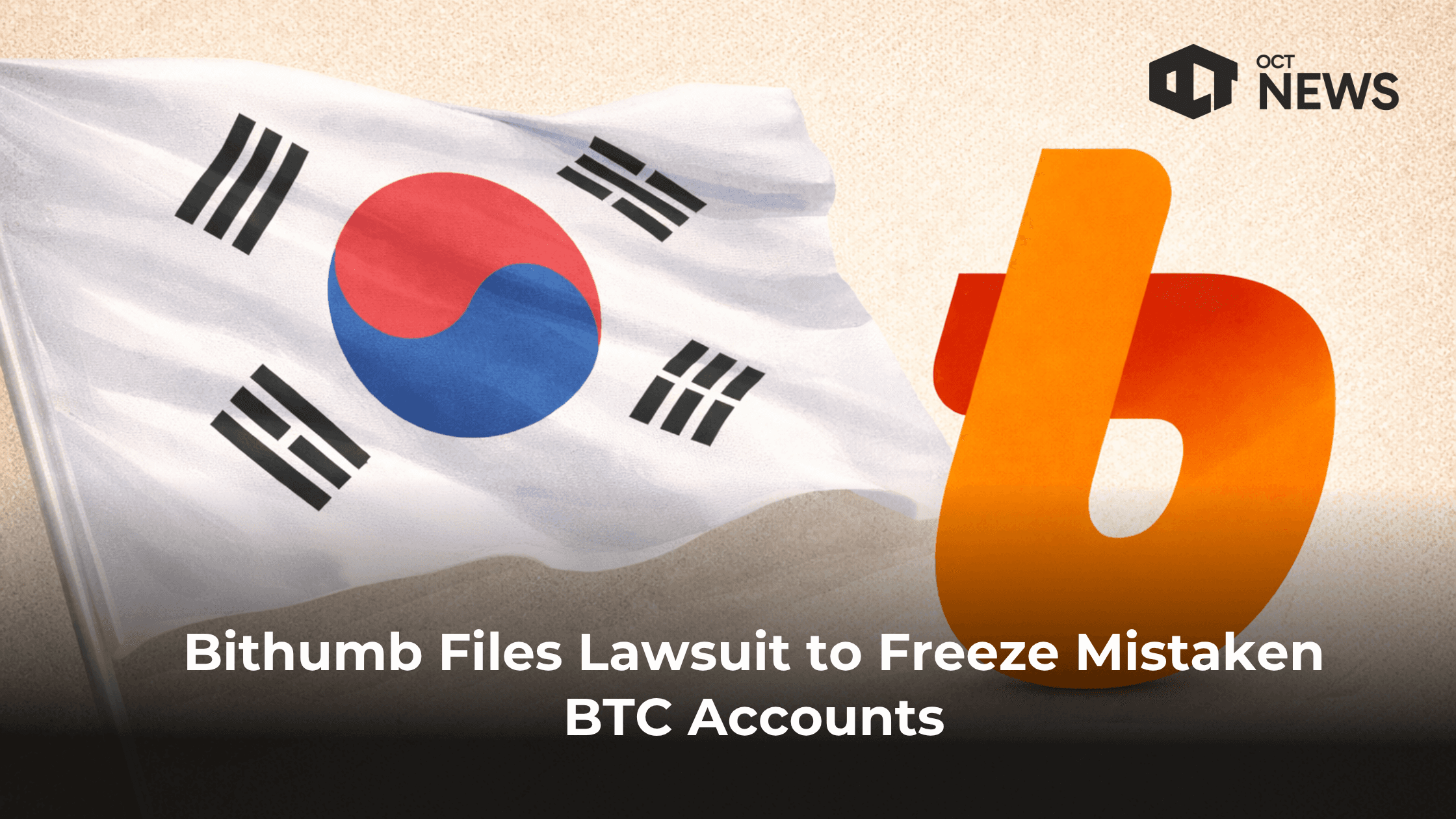 Bithumb Files Lawsuit to Freeze Mistaken BTC Accounts image