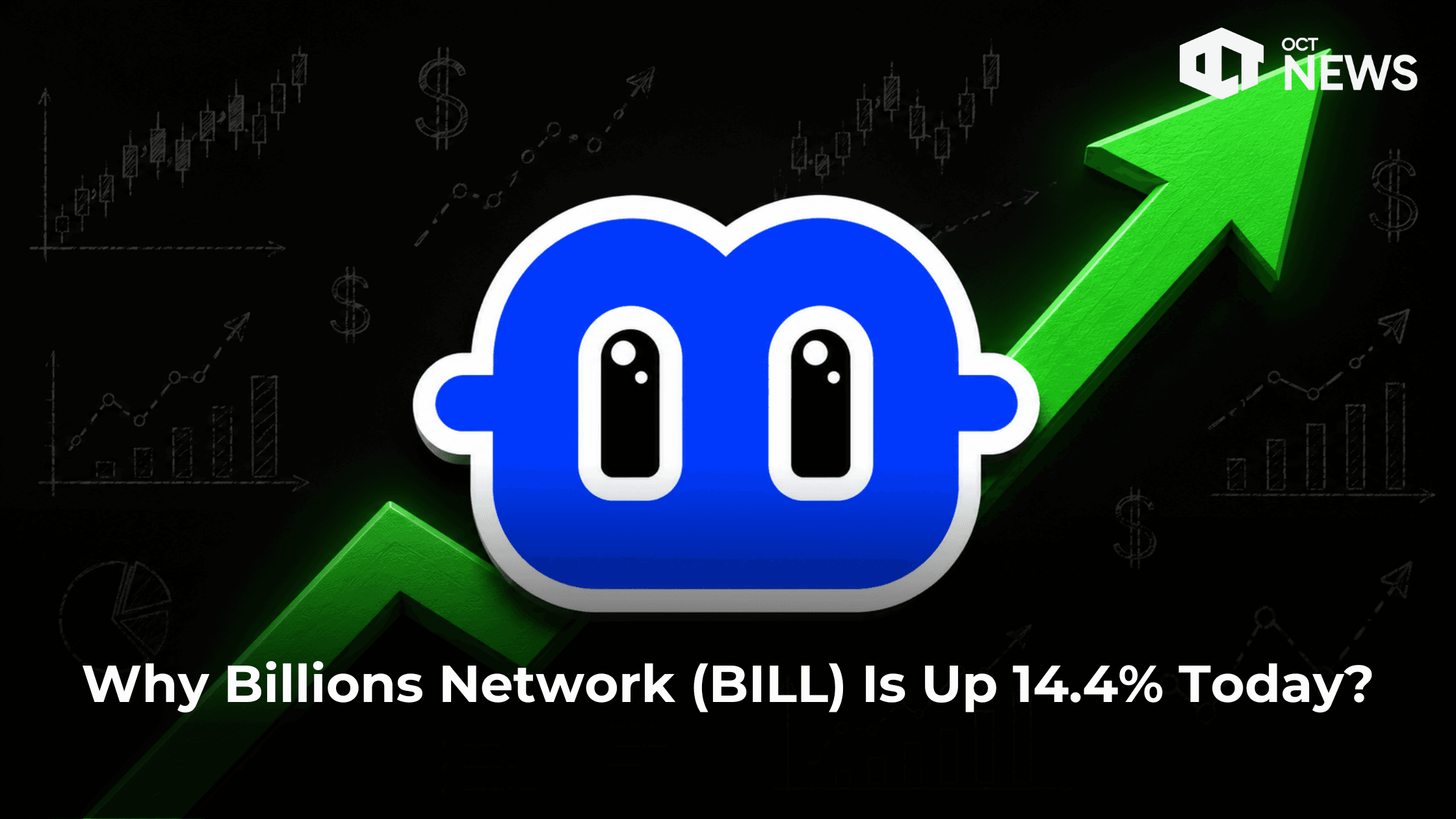 Why Billions Network (BILL) Is Up 14.4% Today? image