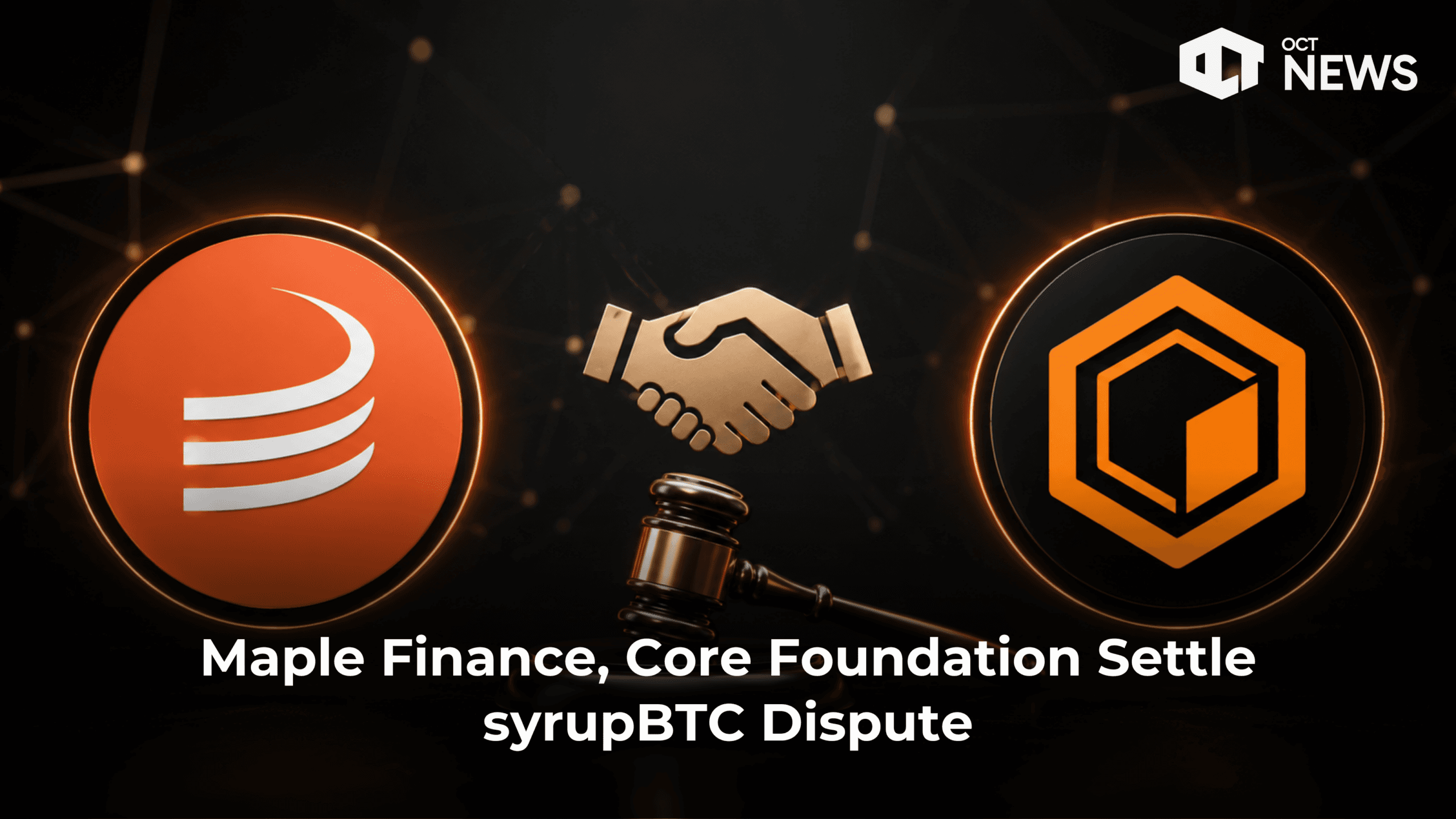 Maple Finance, Core Foundation Settle syrupBTC Dispute image