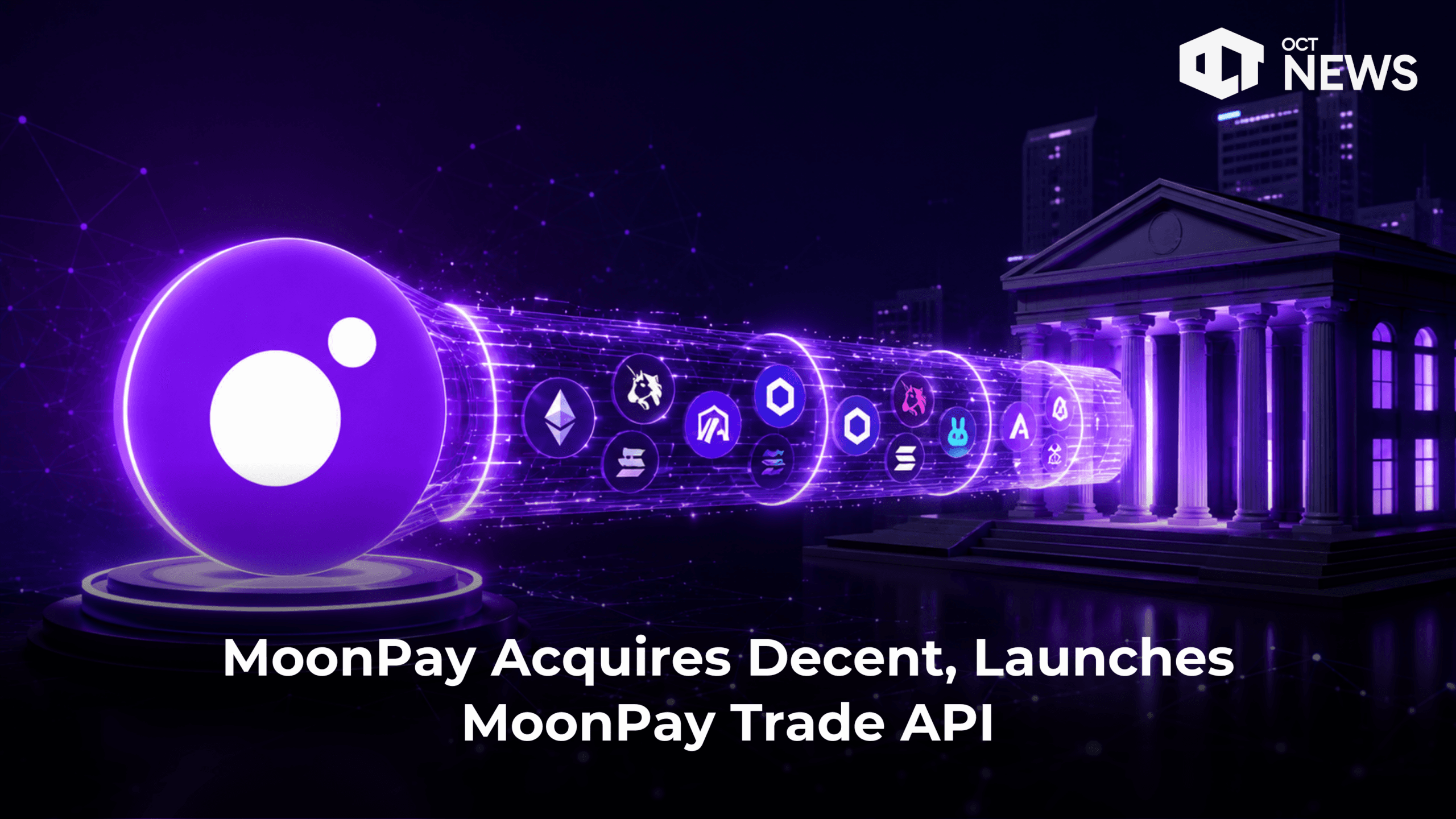 MoonPay Acquires Decent, Launches MoonPay Trade API image