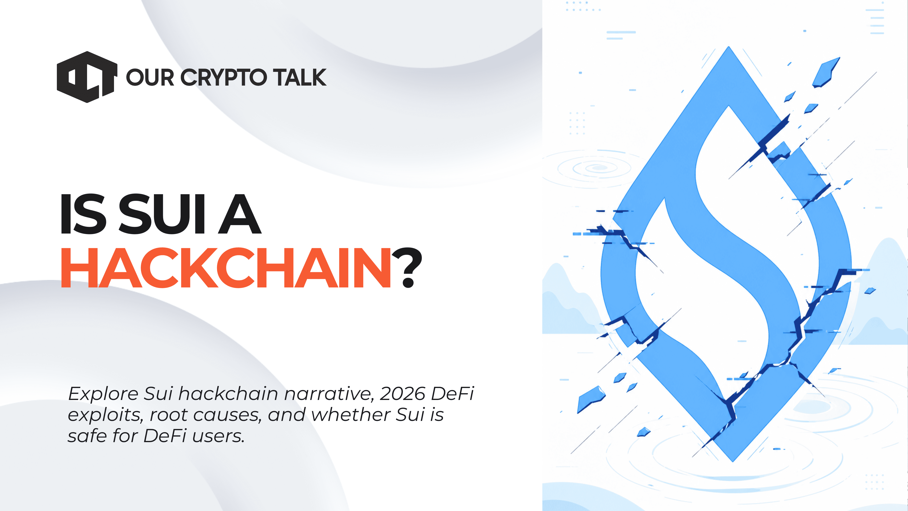 Is Sui the Hackchain? 2026 DeFi Exploits and Security Check image