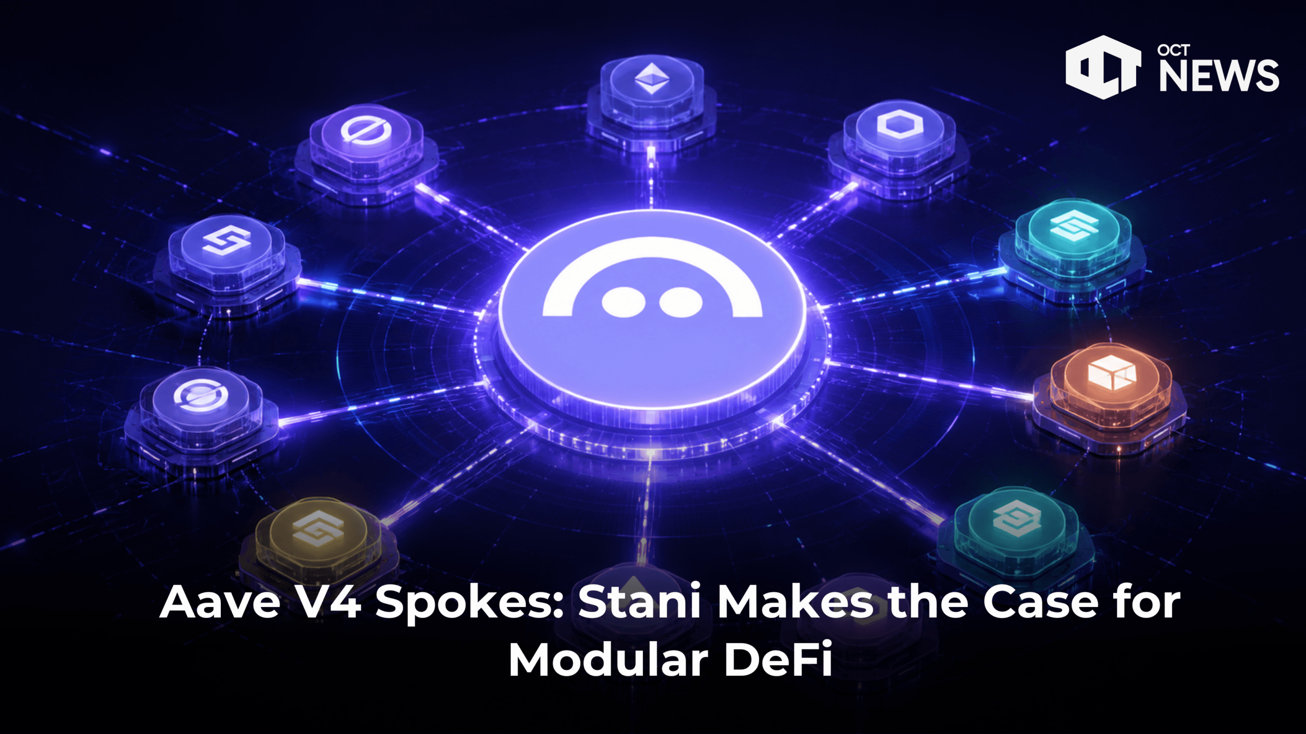 Aave V4 Spokes: Stani Makes the Case for Modular DeFi image