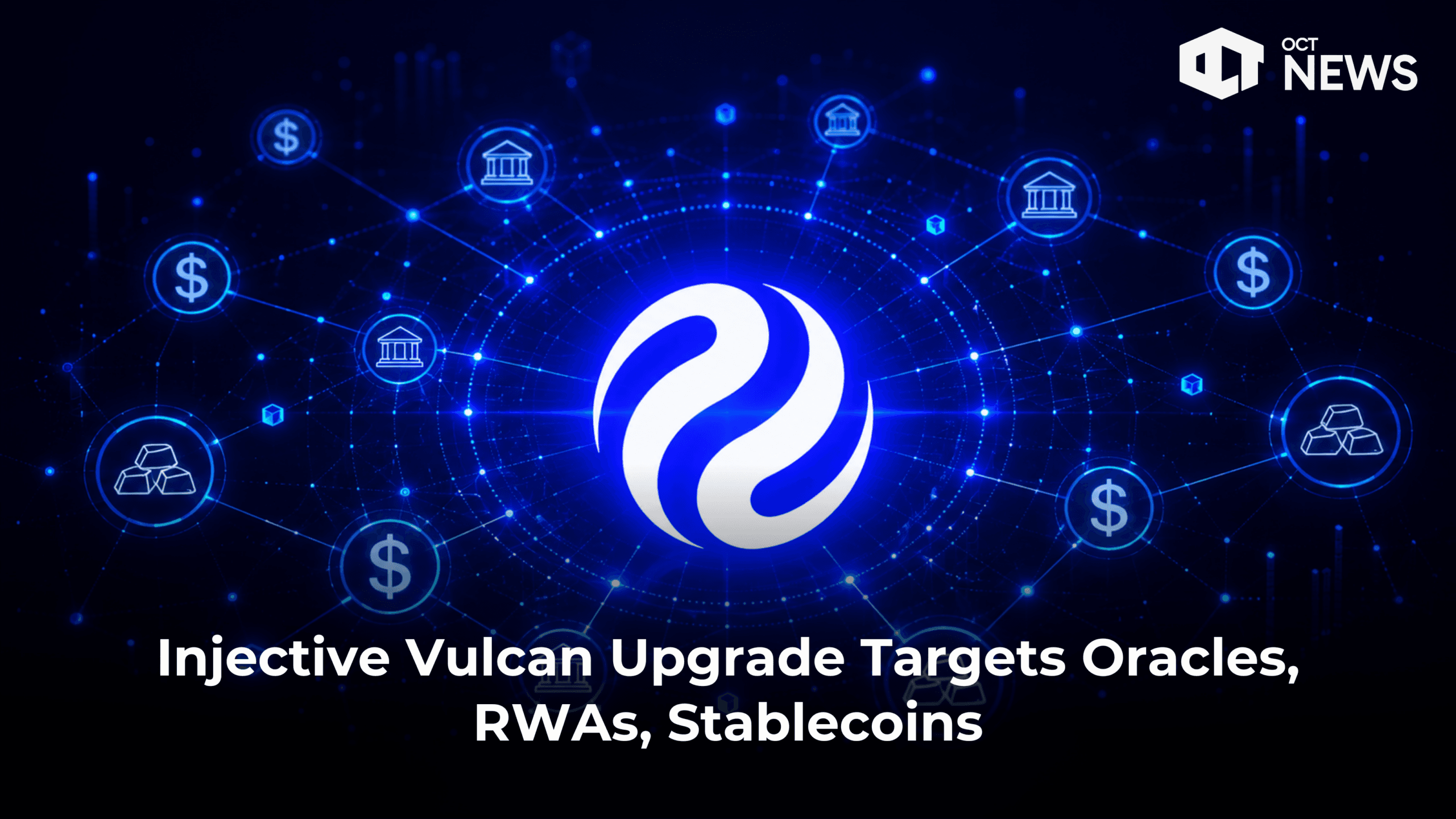 Injective Vulcan Upgrade Targets Oracles, RWAs, Stablecoins image