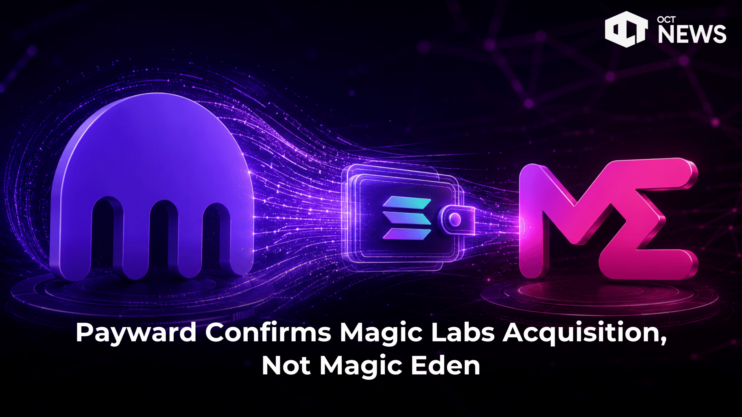 Payward Confirms Magic Labs Acquisition, Not Magic Eden