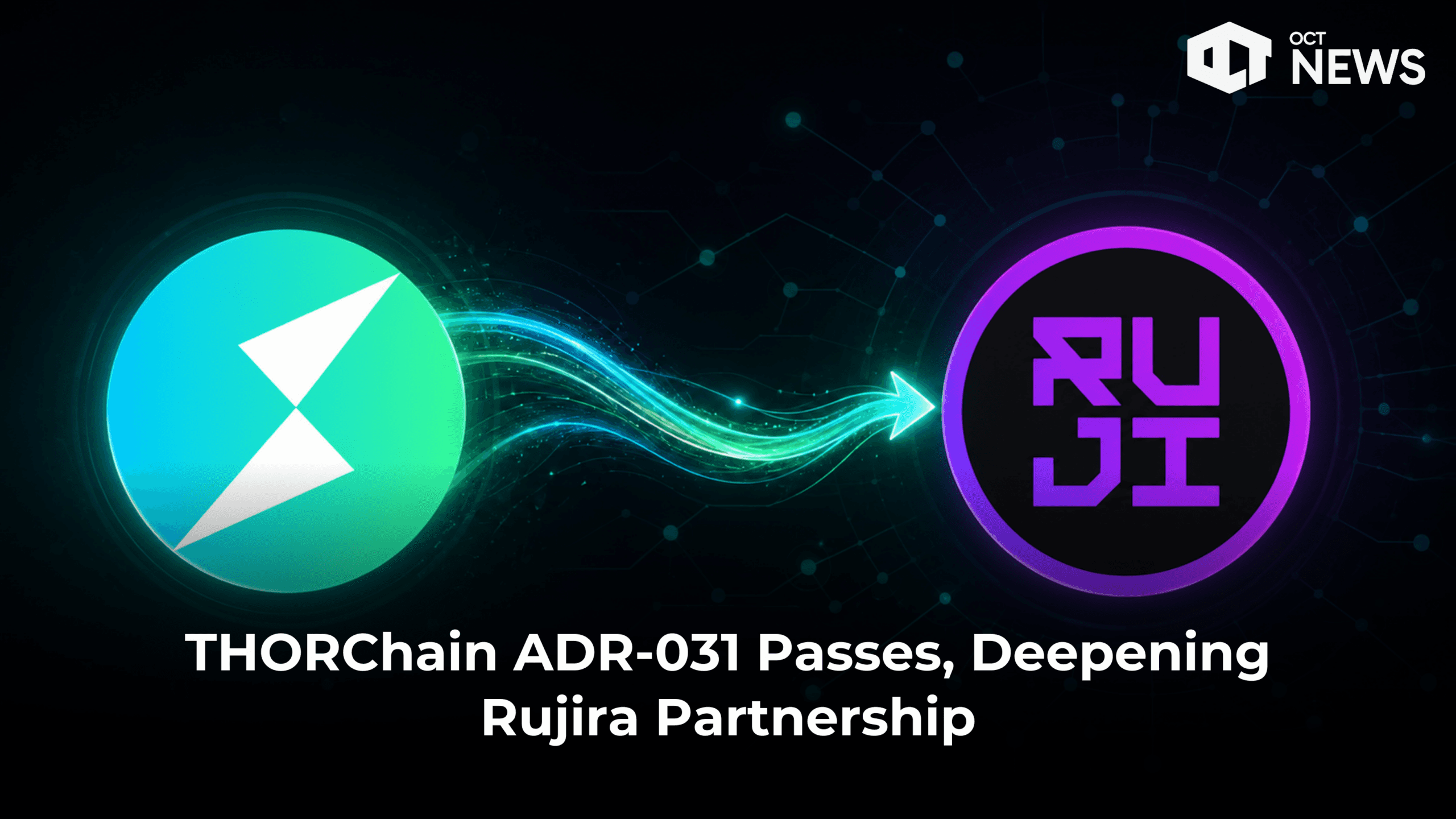 THORChain ADR-031 Passes, Deepening Rujira Partnership