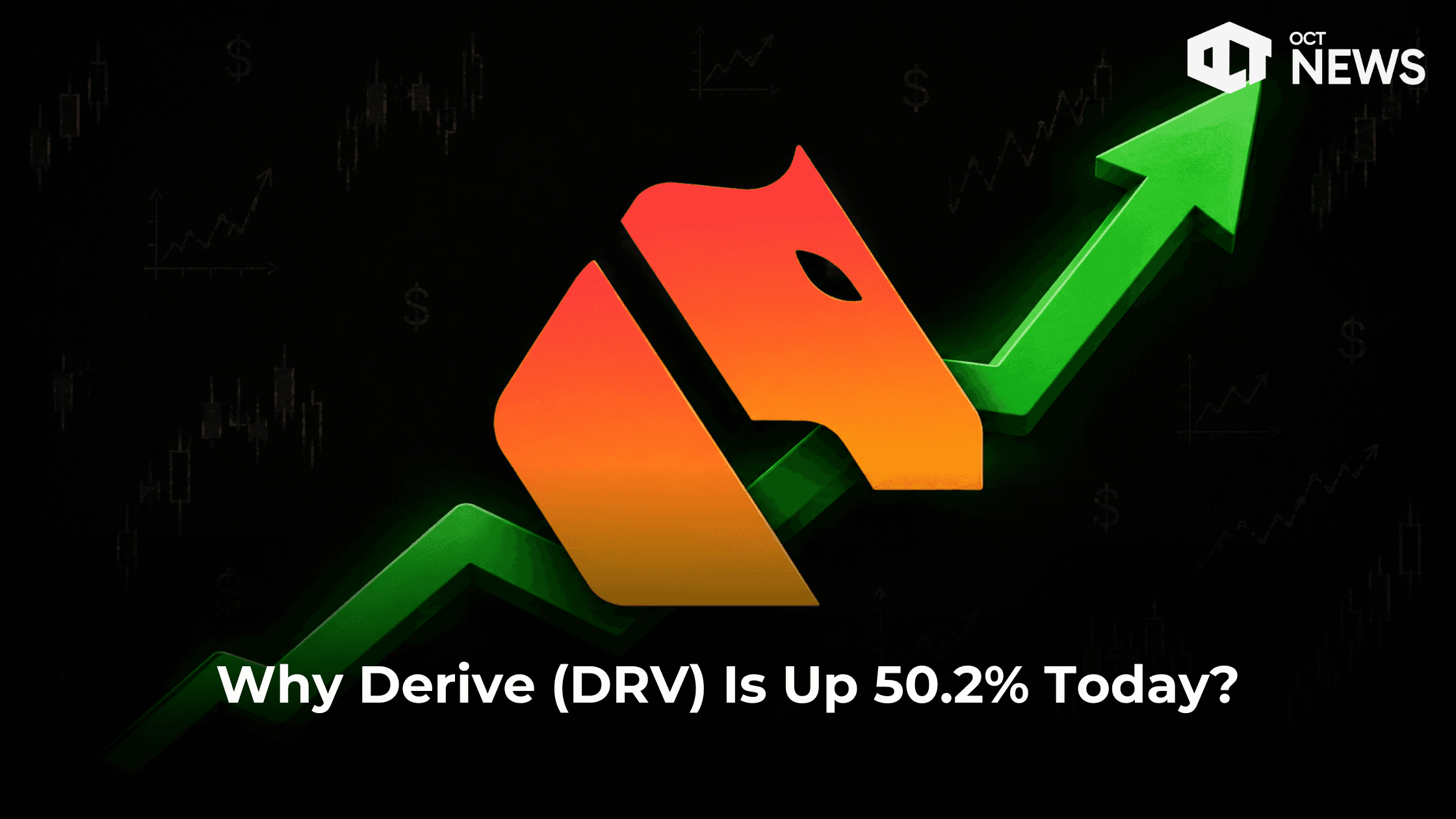 Why Derive (DRV) Is Up 50.2% Today? image