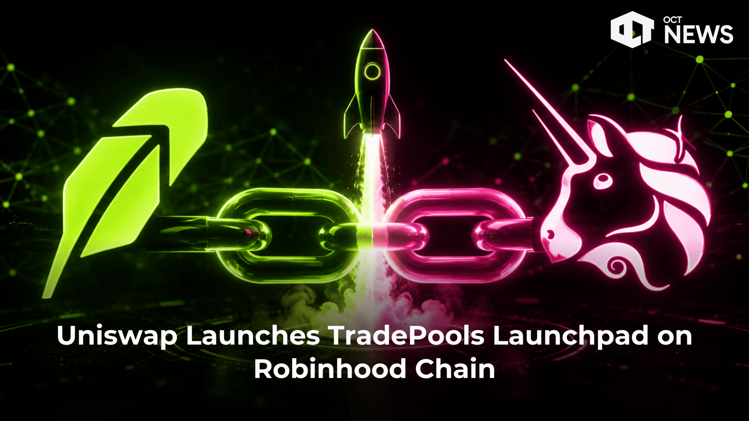 Uniswap Launches TradePools Launchpad on Robinhood Chain image