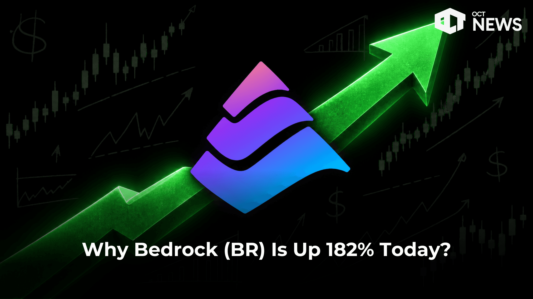 Why Bedrock (BR) Is Up 182% Today? image