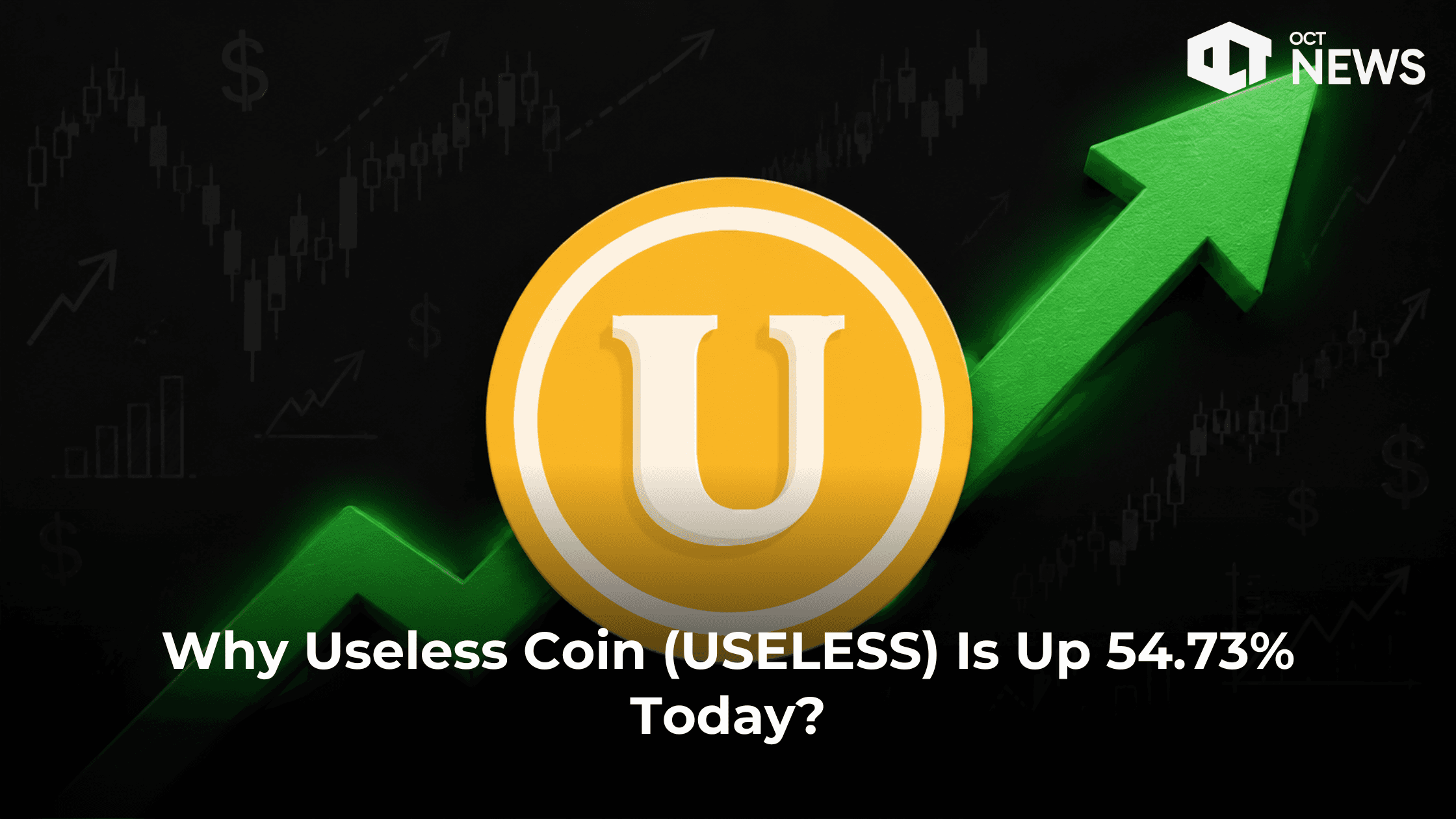 Why Useless Coin (USELESS) Is Up 54.73% Today?