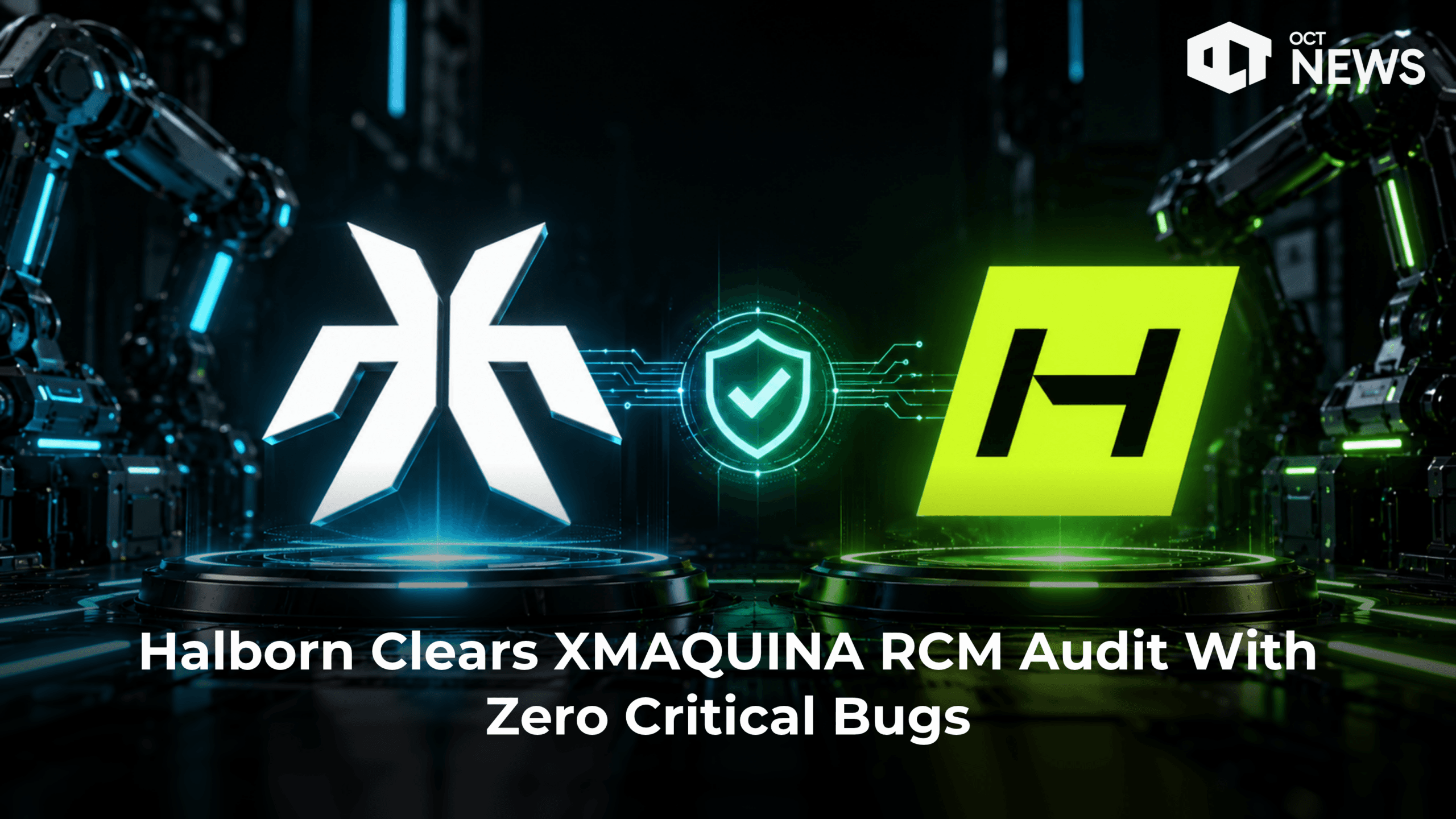 Halborn Clears XMAQUINA RCM Audit With Zero Critical Bugs image