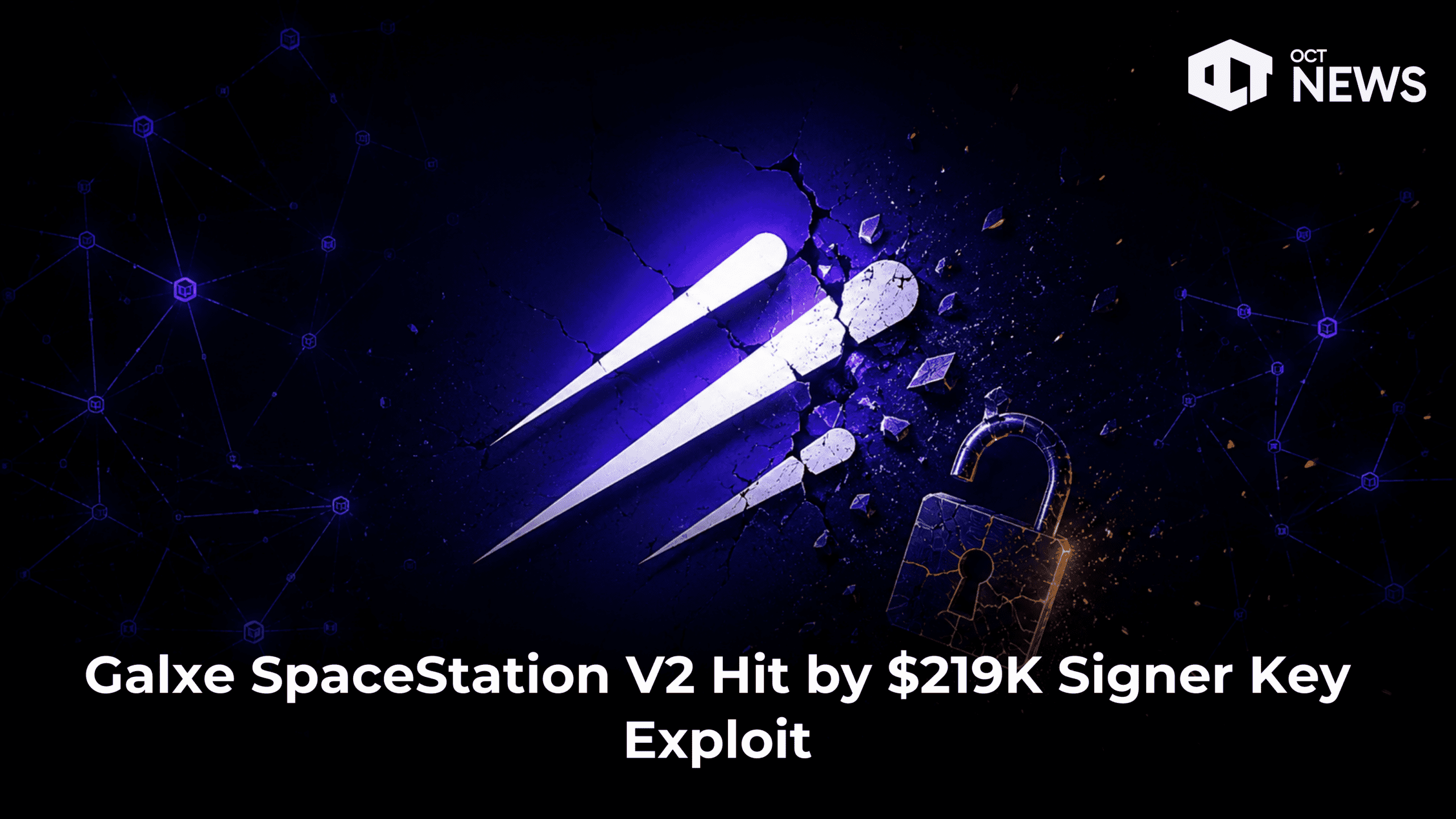 Galxe SpaceStation V2 Hit by $219K Signer Key Exploit image