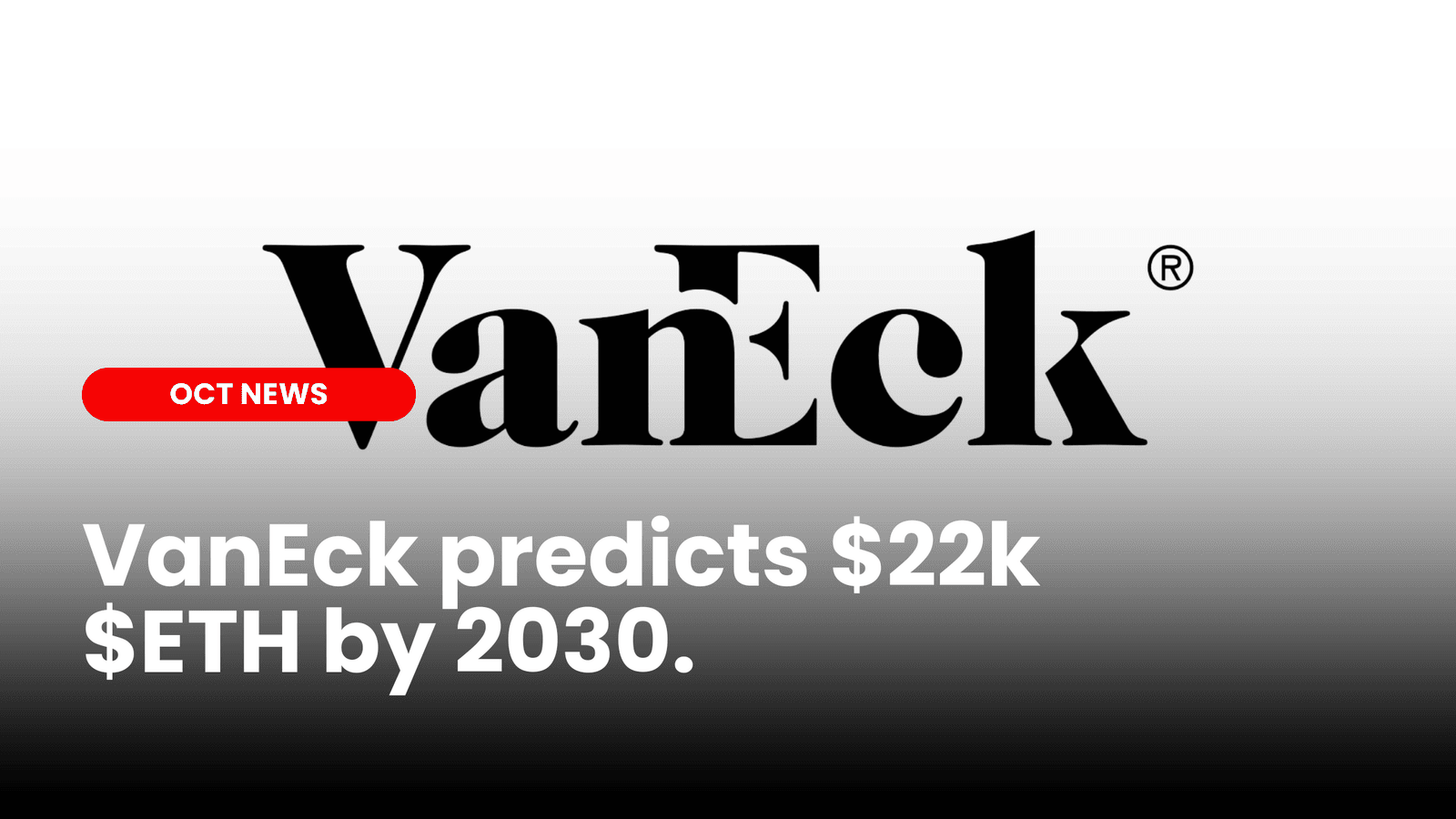 VanEck predicts a $22k $ETH by 2030