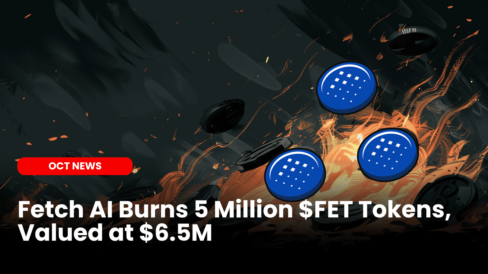 Fetch AI Burns 5 Million $FET Tokens, Valued at $6.5M