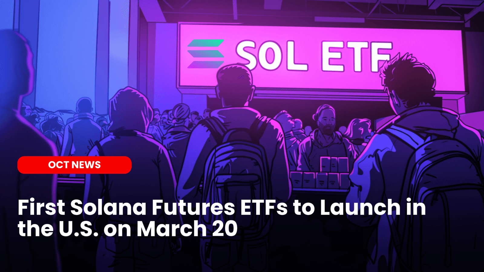 First Solana Futures ETFs to Launch in the U.S. on March 20