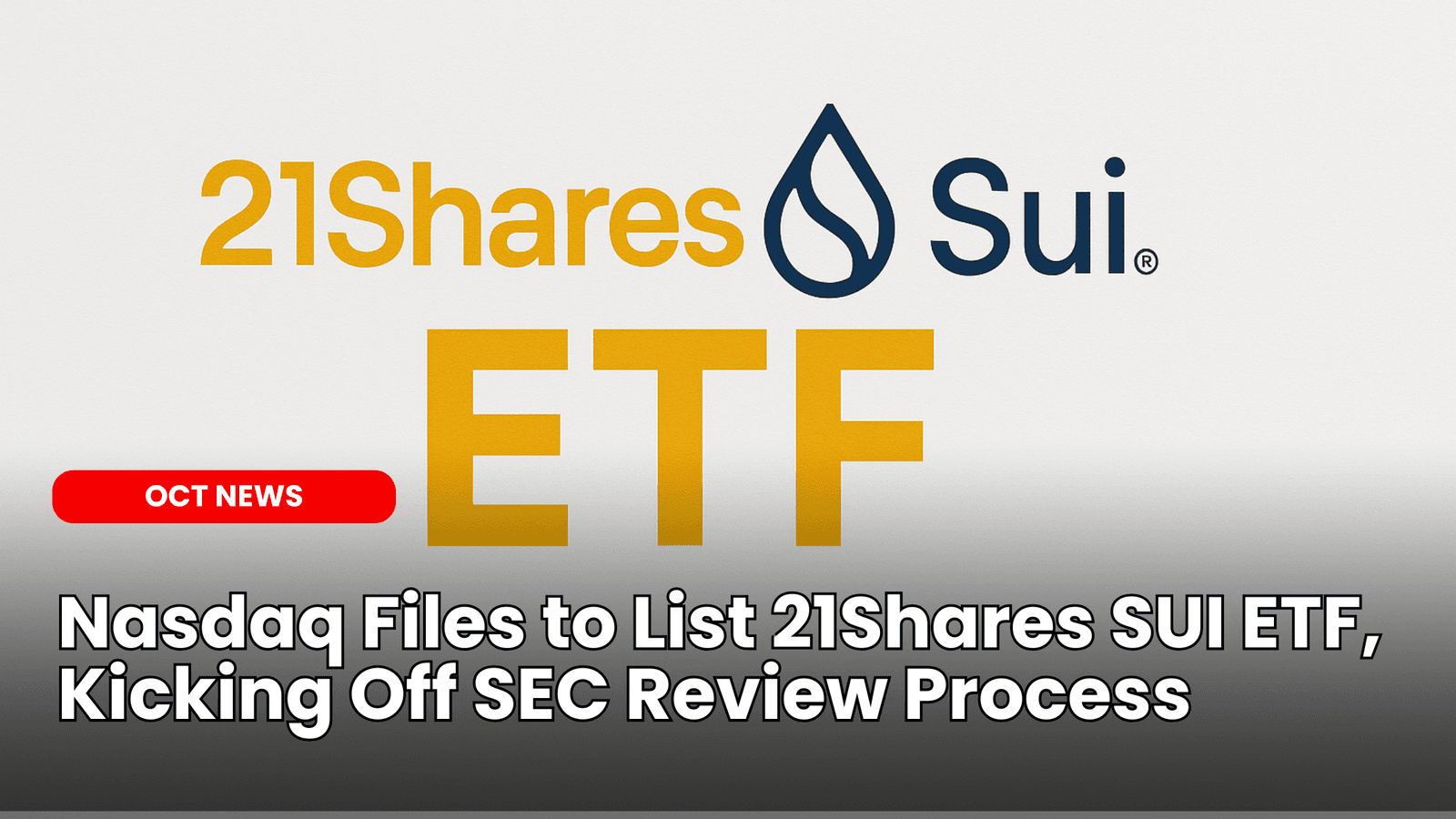 Nasdaq Files to List 21Shares SUI ETF, Kicking Off SEC Review Process image