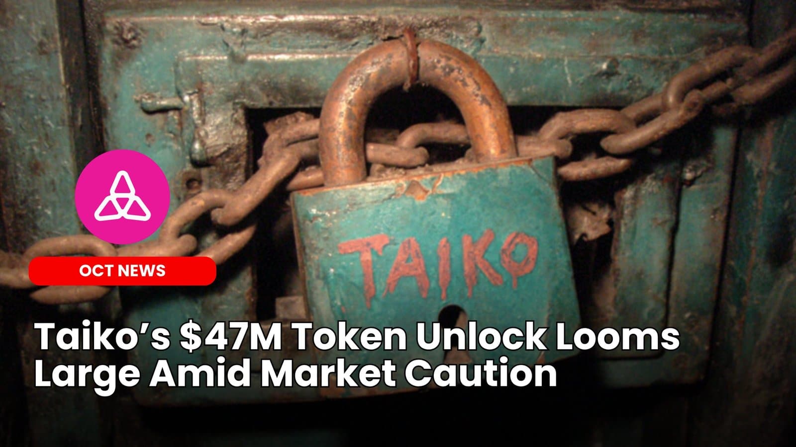 Taiko’s $47M Token Unlock Looms Large Amid Market Caution