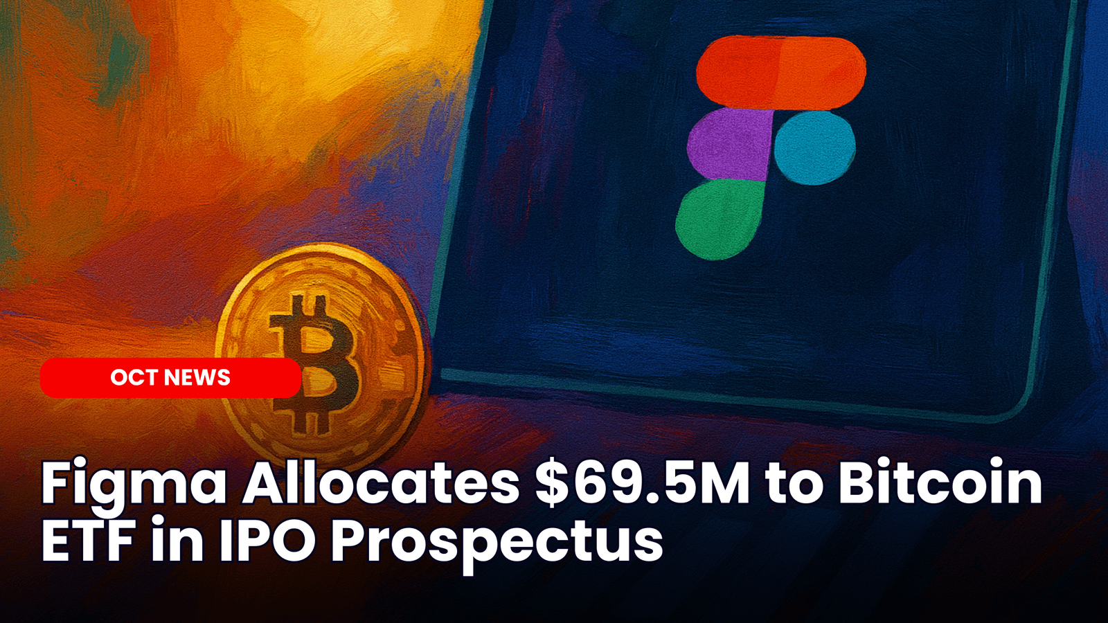 Figma Allocates $69.5M to Bitcoin ETF in IPO Prospectus image