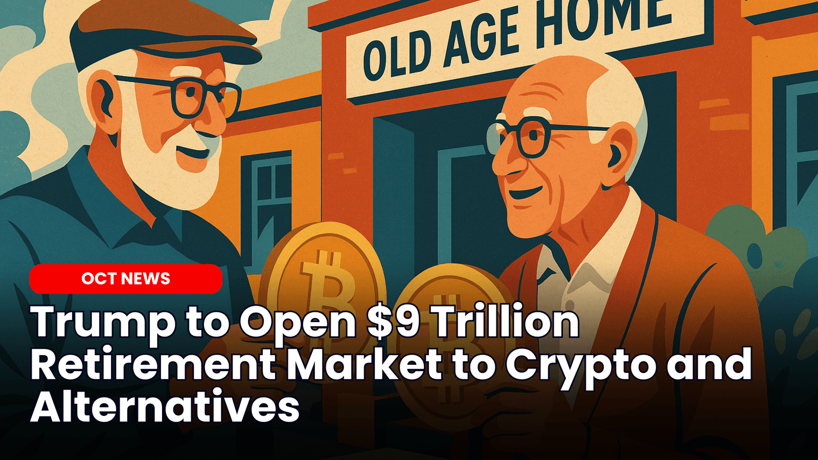 Trump to Open $9 Trillion Retirement Market to Crypto and Alternatives image