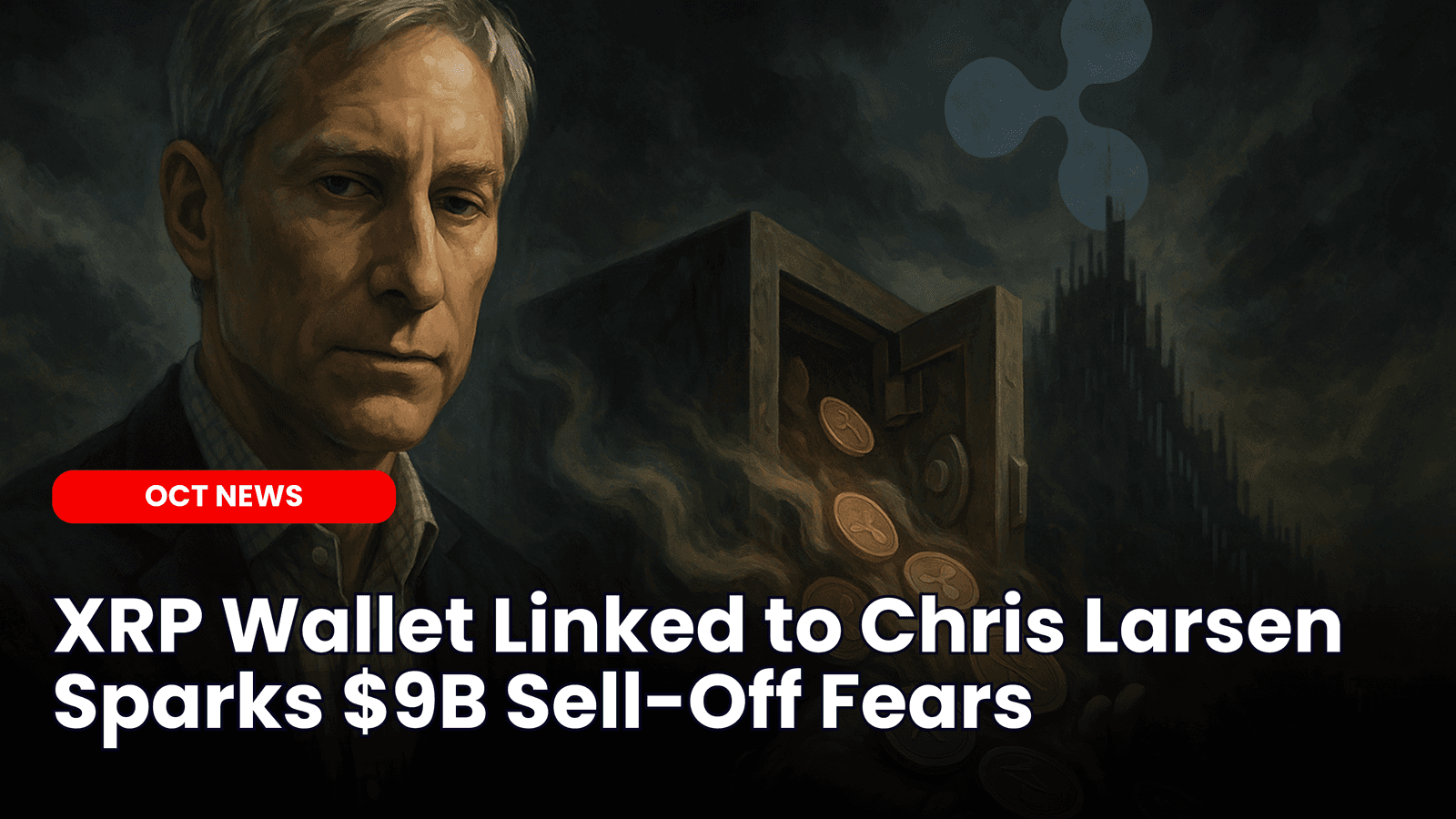 XRP Wallet Linked to Chris Larsen Sparks $9B Sell-Off Fears image