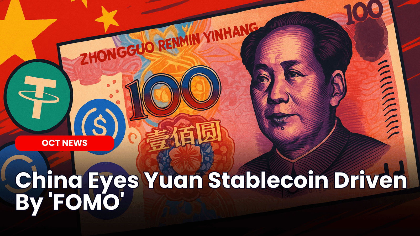 China Eyes Yuan Stablecoin Driven By ‘FOMO’
