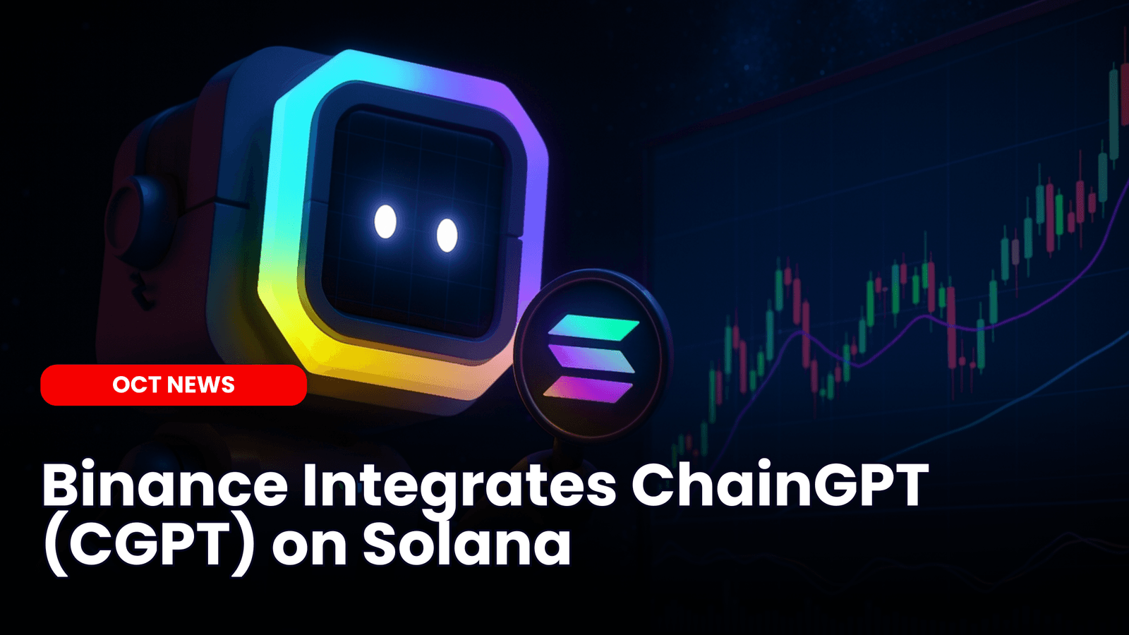Binance Integrates ChainGPT (CGPT) on Solana