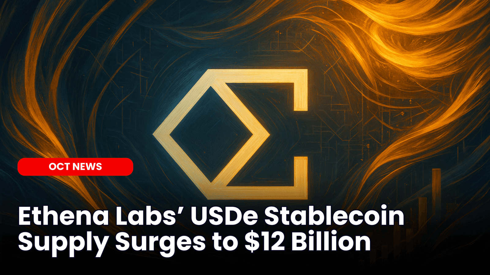Ethena Labs’ USDe Stablecoin Supply Surges to $12 Billion image