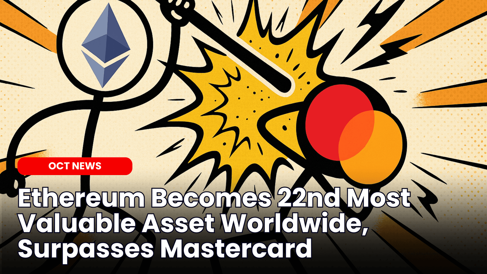 Ethereum Becomes 22nd Most Valuable Asset Worldwide, Surpasses Mastercard