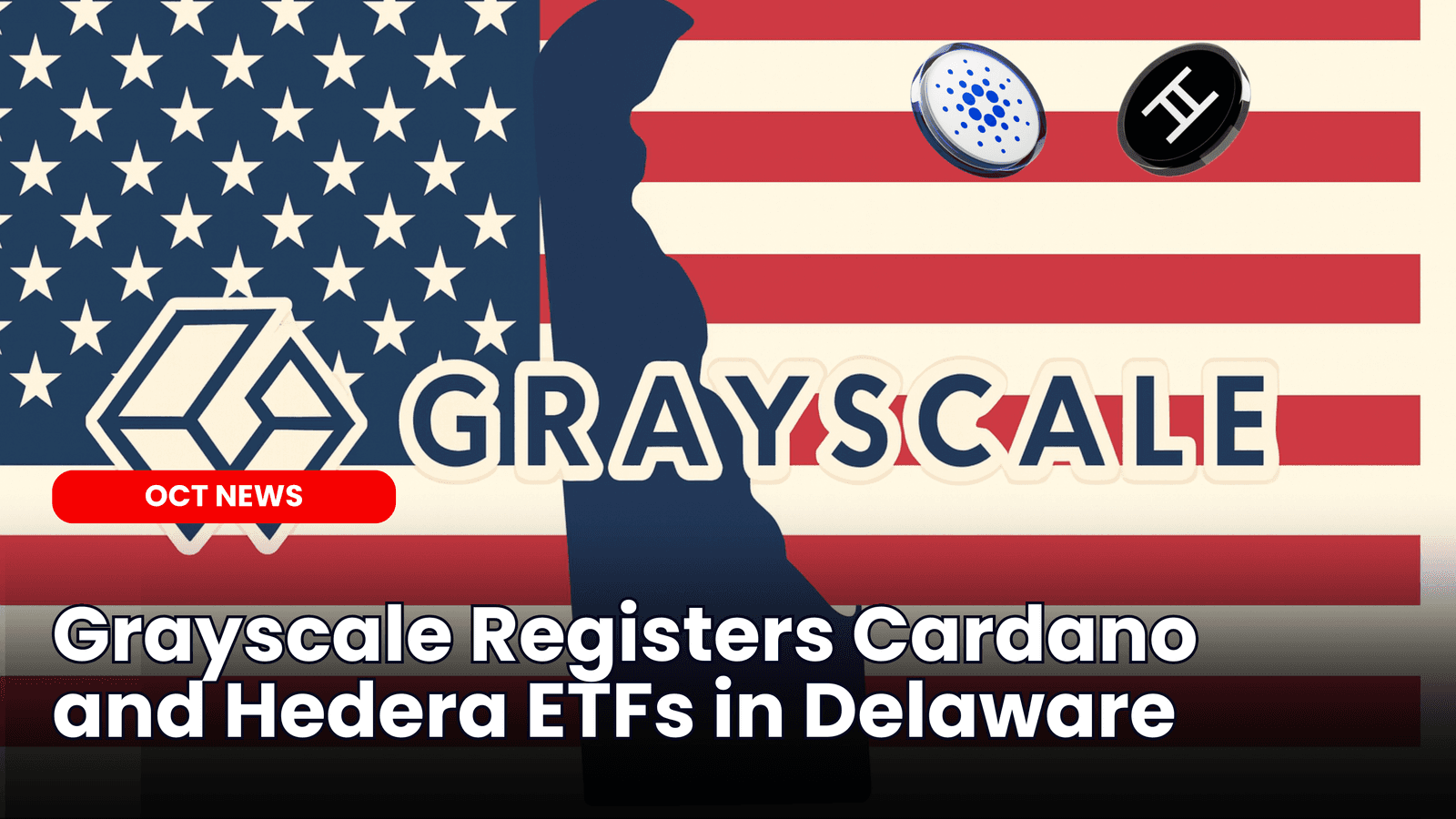 Grayscale Registers Cardano and Hedera ETFs in Delaware image