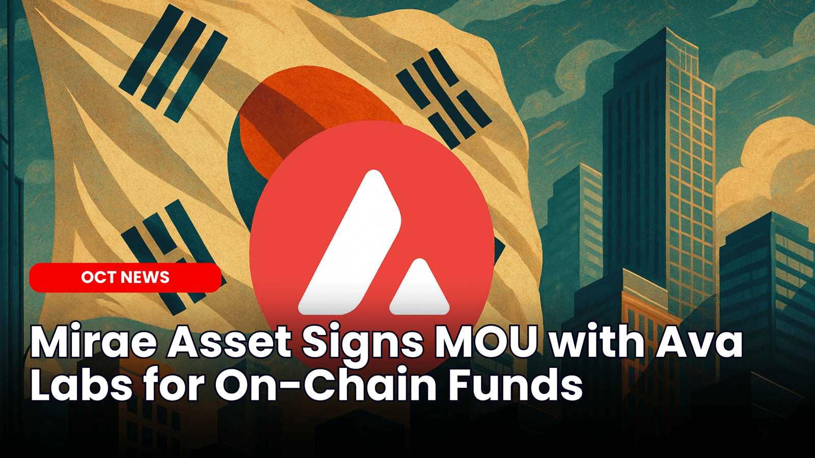 Mirae Asset Signs MOU with Ava Labs for On-Chain Funds image