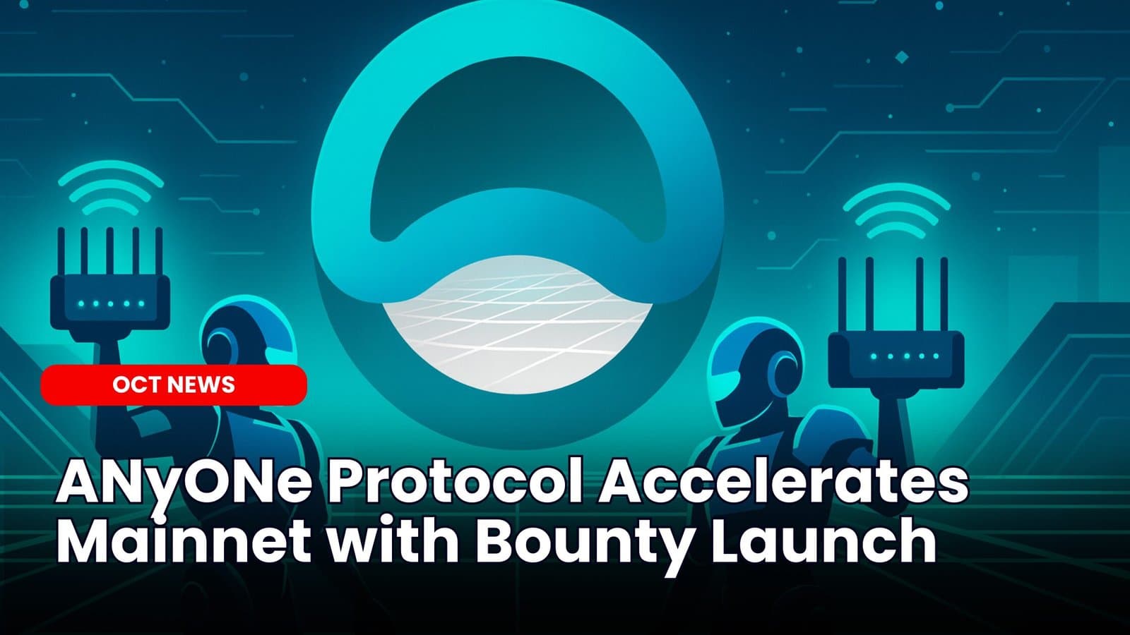 ANyONe Protocol Accelerates Mainnet with Bounty Launch image