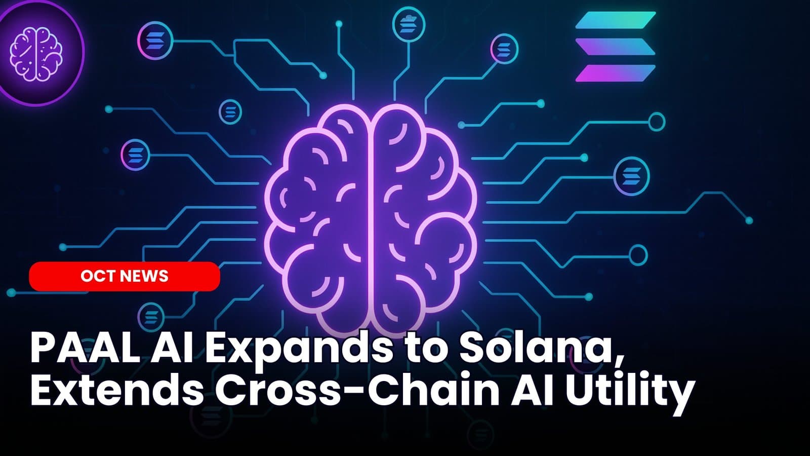 PAAL AI Expands to Solana, Extends Cross-Chain AI Utility