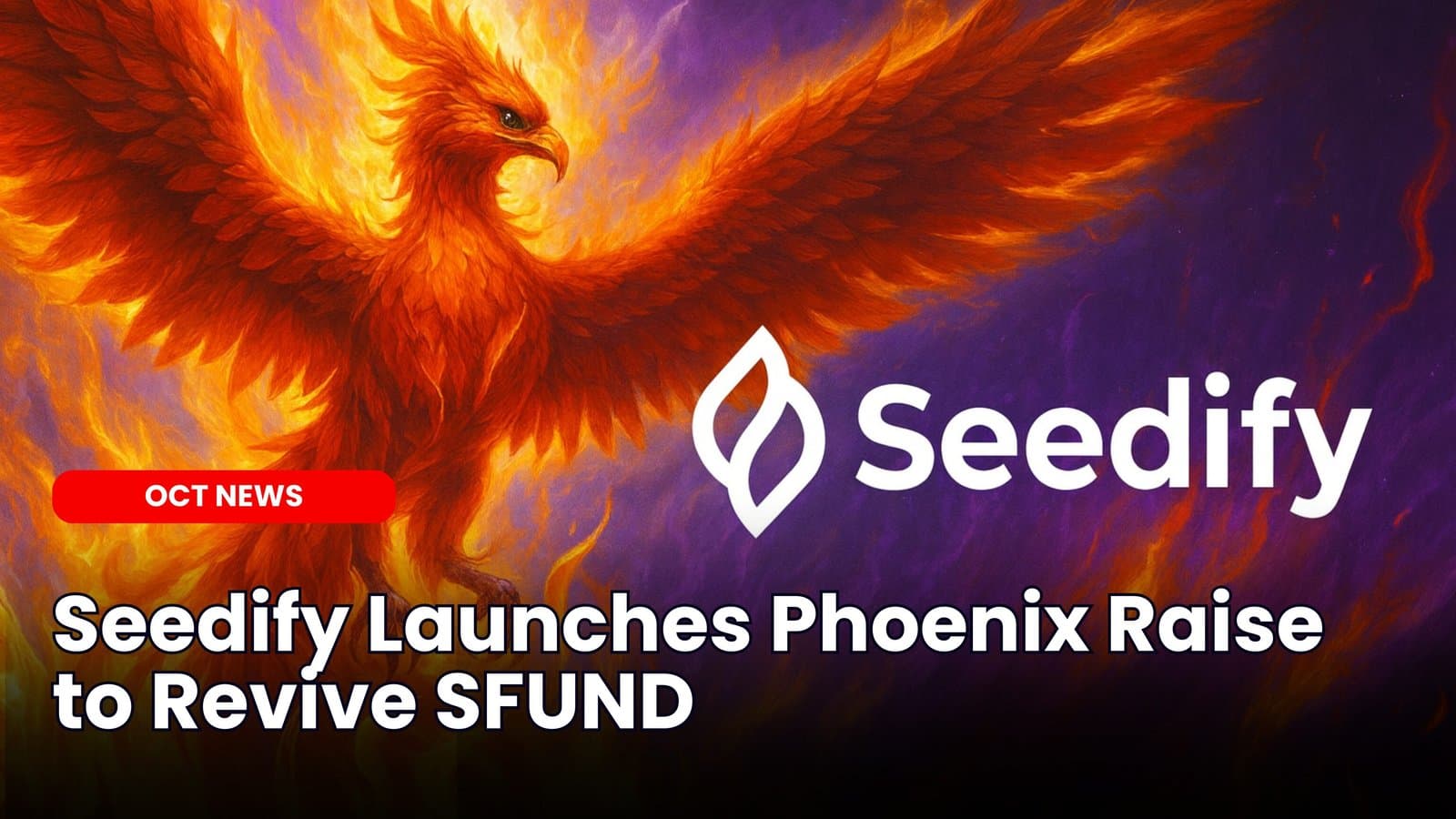 Seedify Launches Phoenix Raise to Revive SFUND