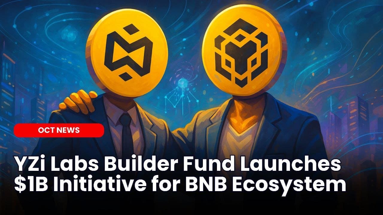 YZi Labs Builder Fund Launches $1B Initiative for BNB Ecosystem