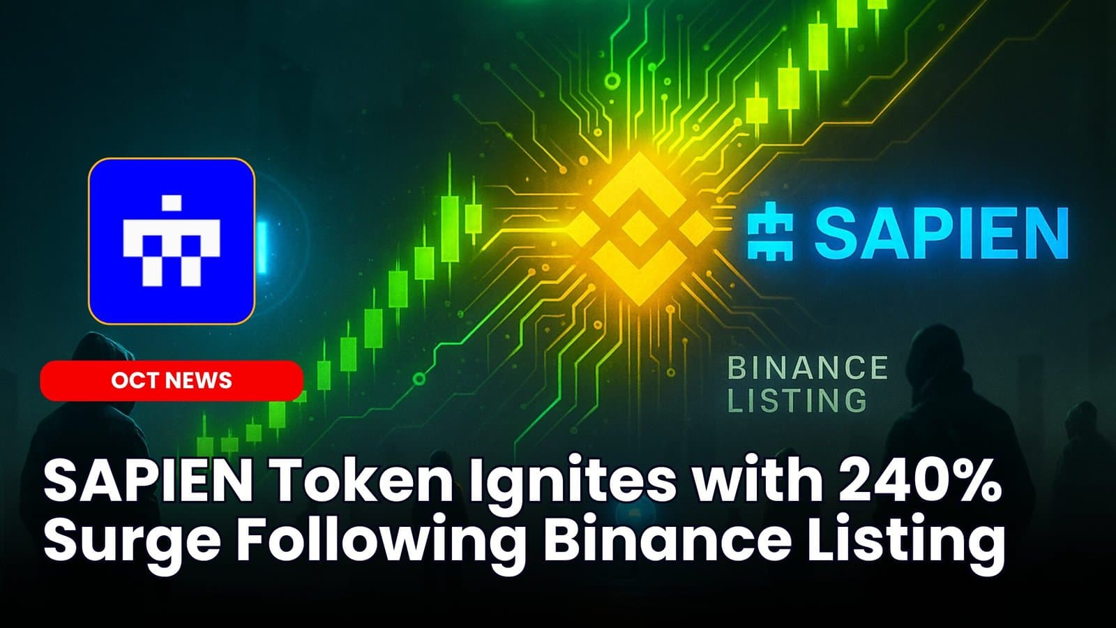 SAPIEN Token Ignites with 240% Surge Following Binance Listing