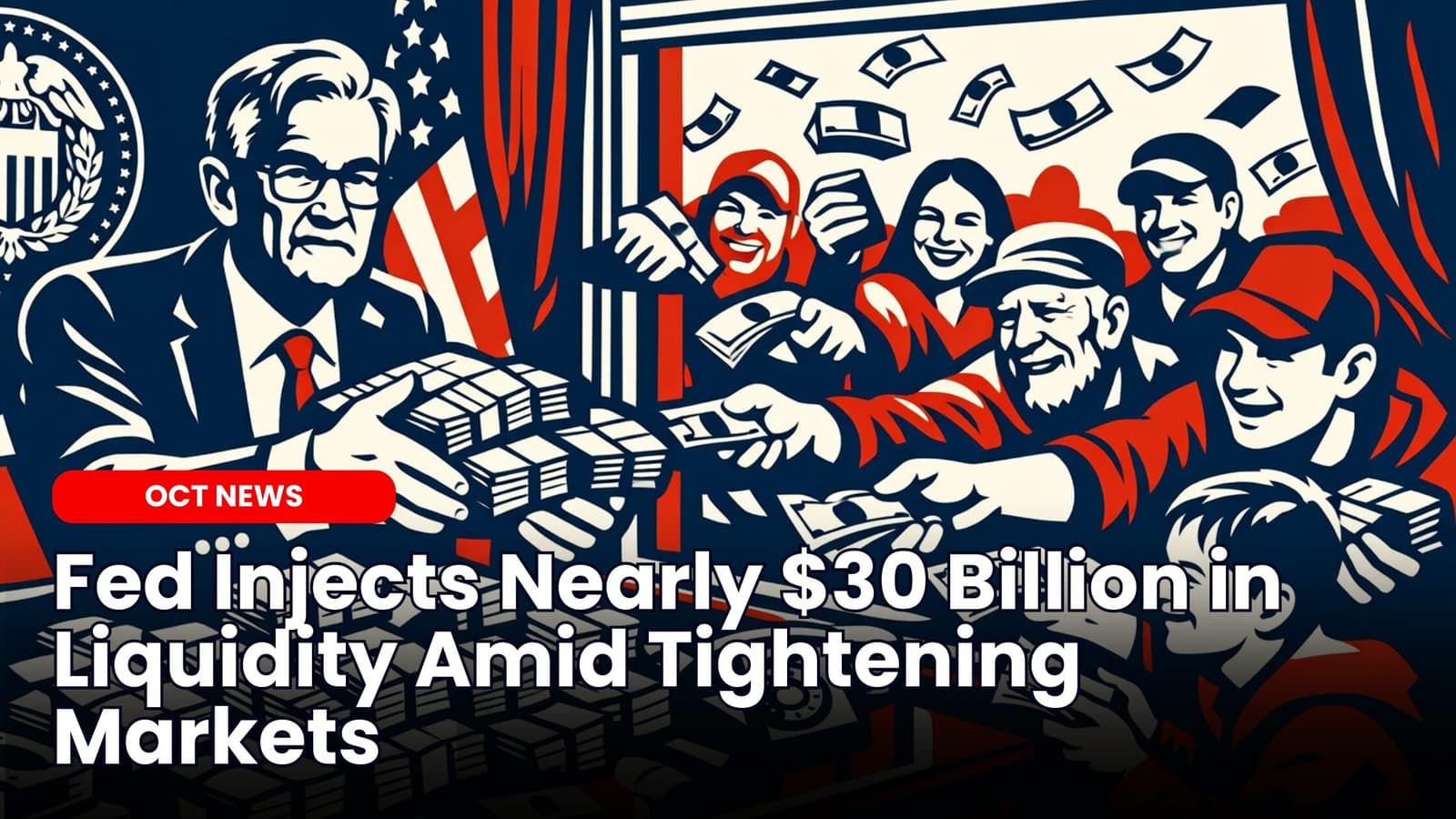 Fed Injects Nearly $30 Billion in Liquidity — Crypto Impact