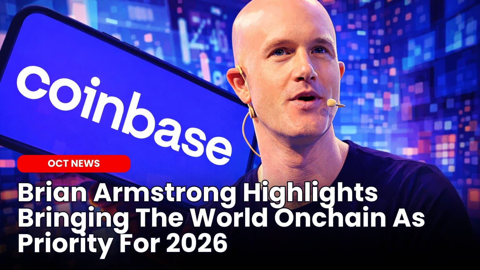 Brian Armstrong Highlights Bringing The World Onchain As Priority For 2026