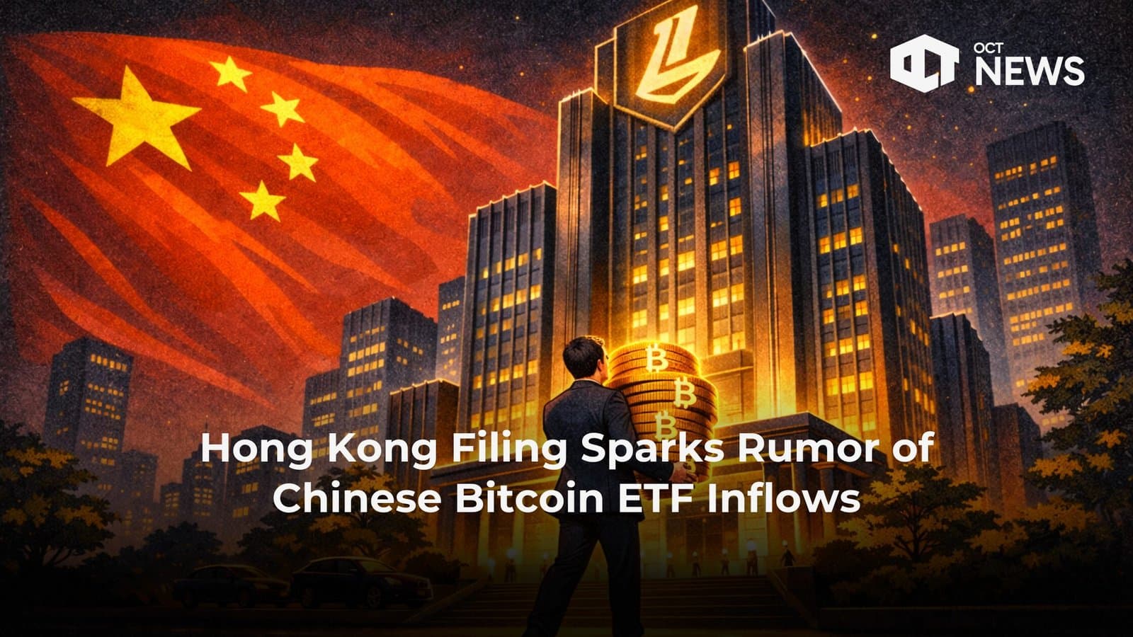 Hong Kong Filing Sparks Rumor of Chinese Bitcoin ETF Inflows image