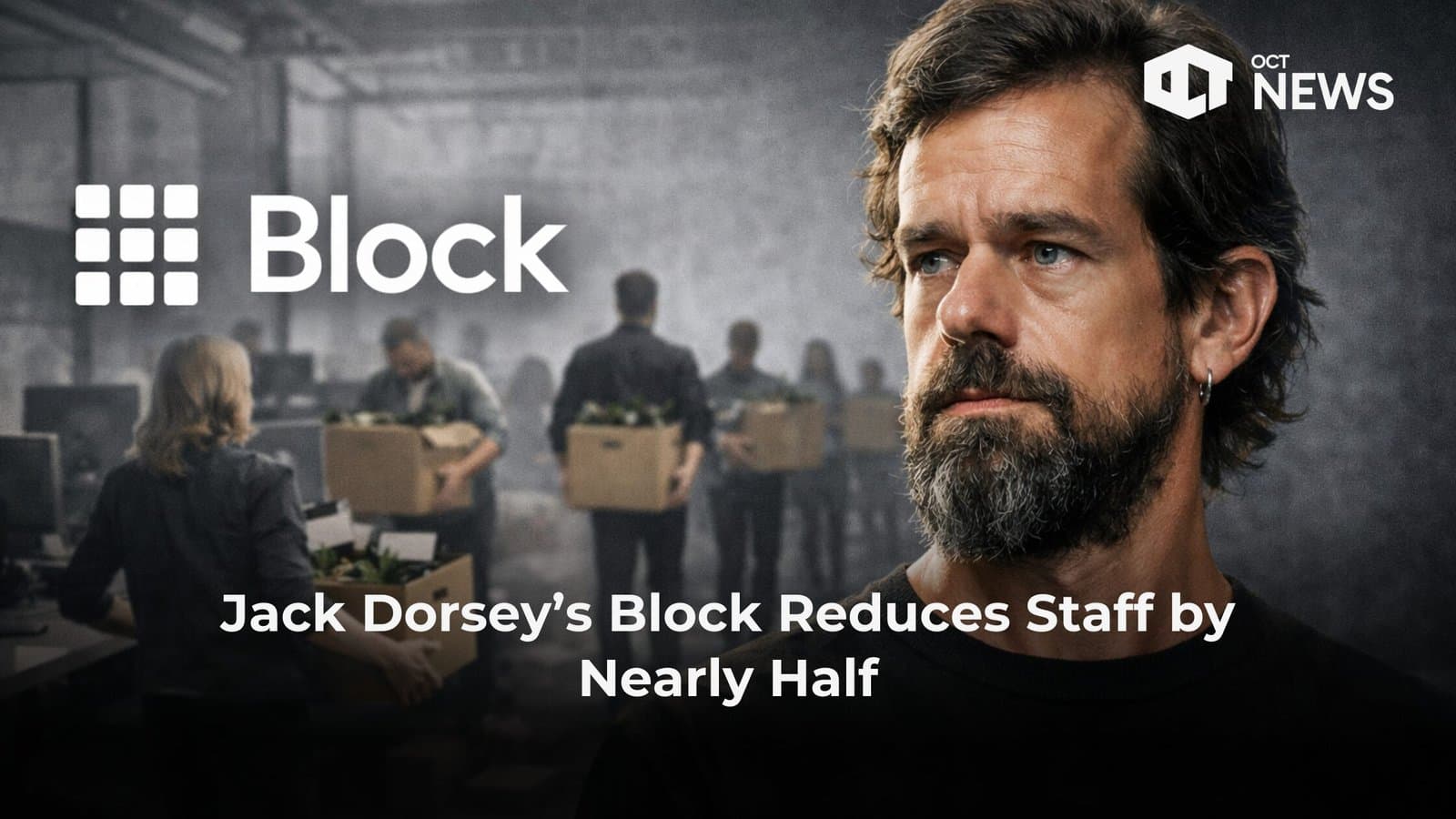 Jack Dorsey’s Block Reduces Staff by Nearly Half image